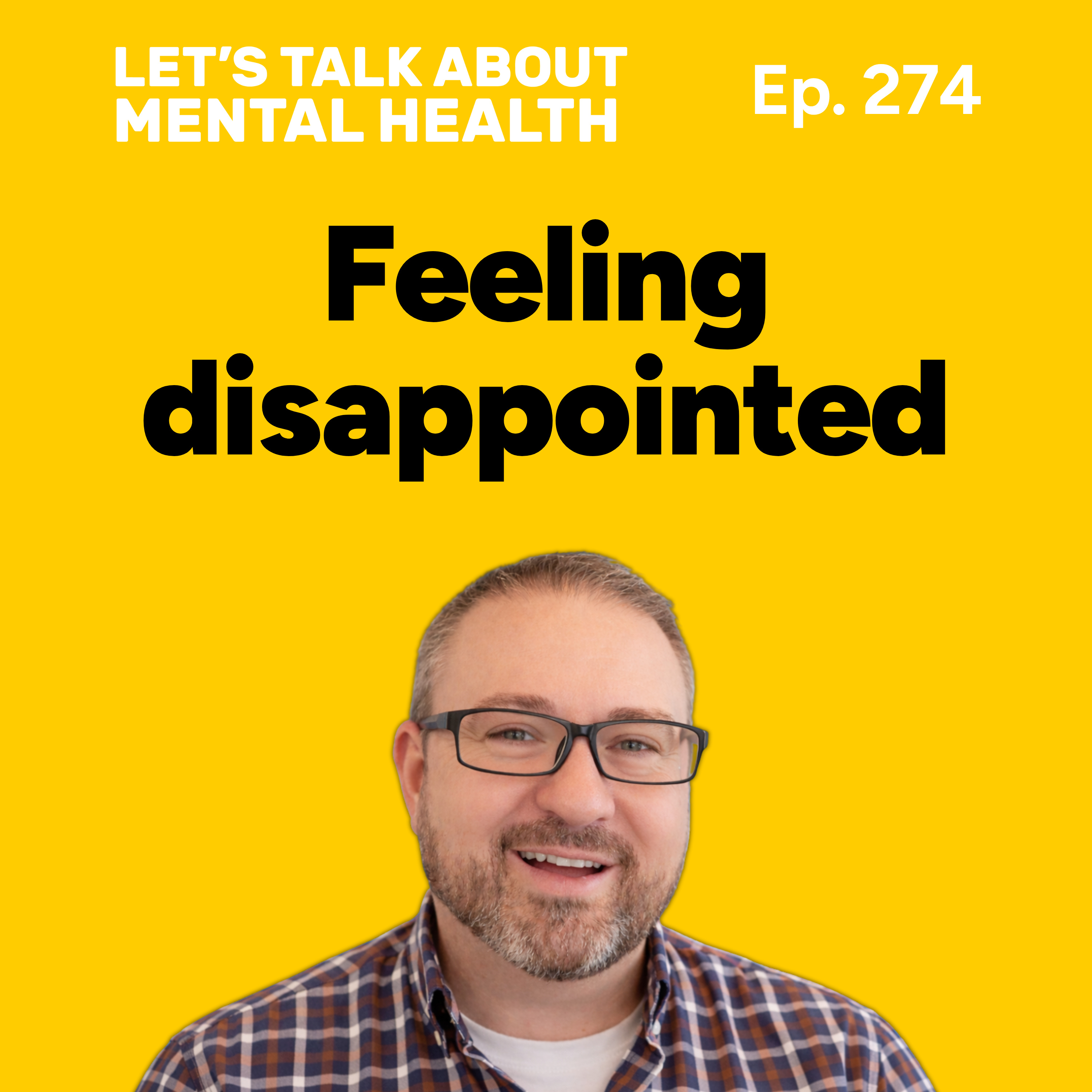 How to deal with disappointments in life (Episode 274) episode artwork