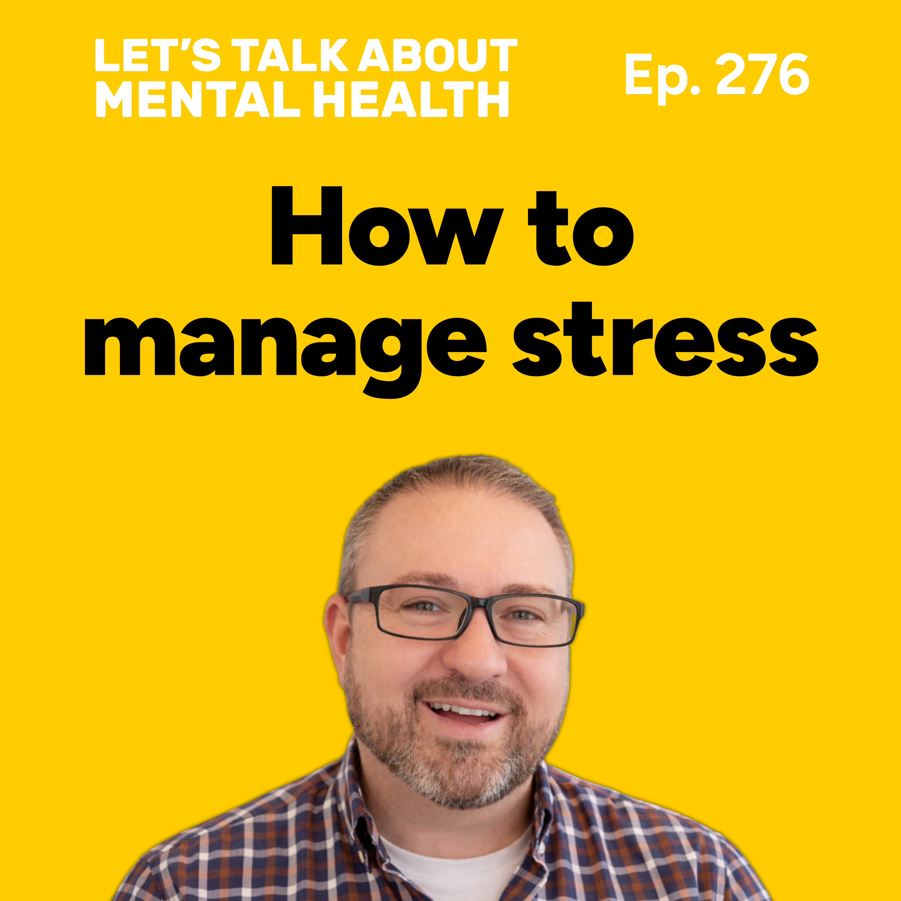 How to manage stress and reclaim your peace (Episode 276)