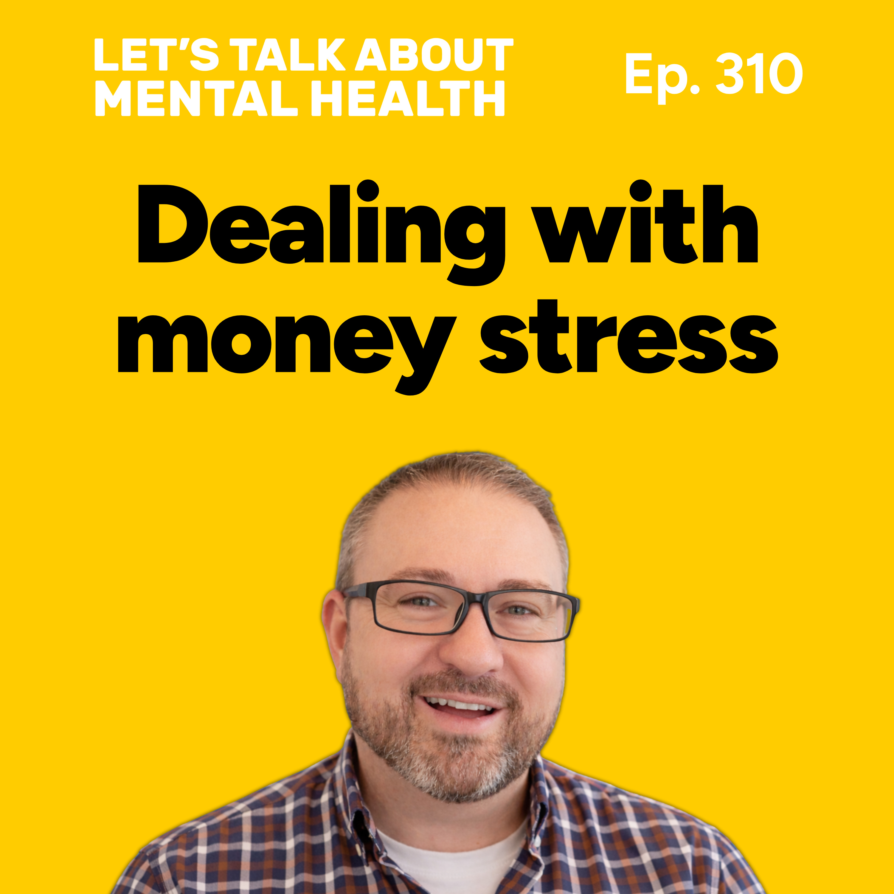 Money stress is hijacking your peace of mind — how to deal with the cost of living (Episode 310)