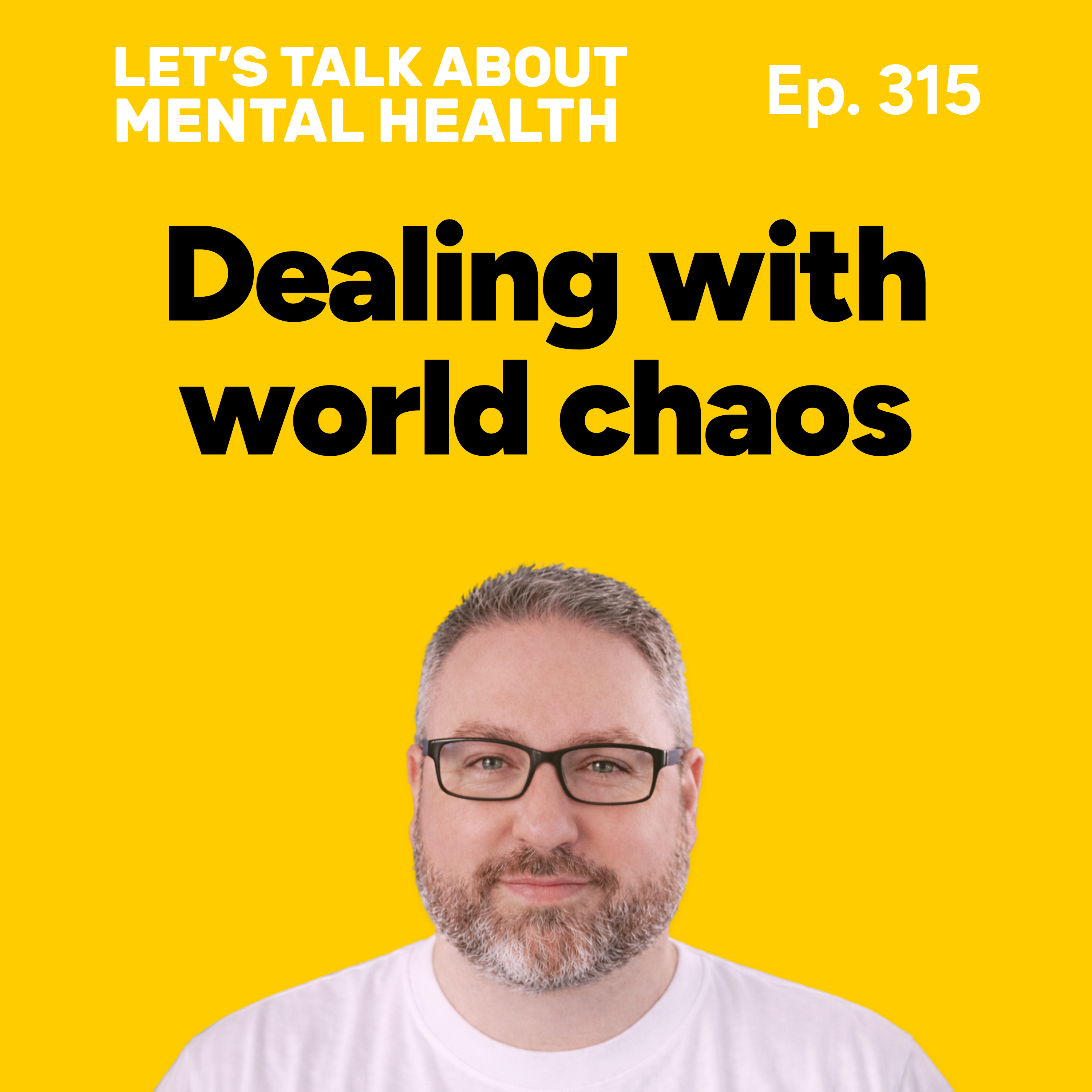 The world is a mess: protect your peace (Episode 315)