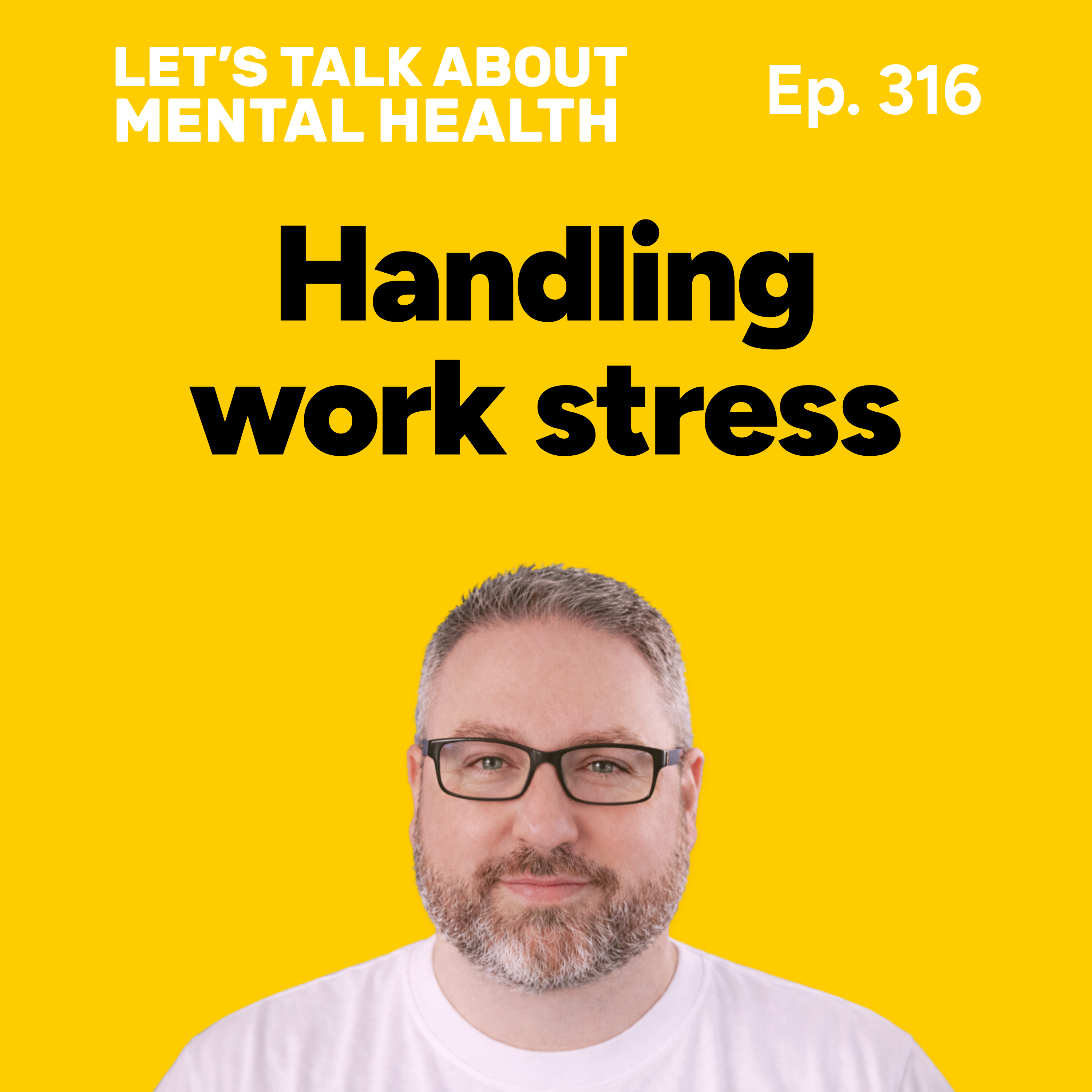 Work stress is destroying your mental health (#316)