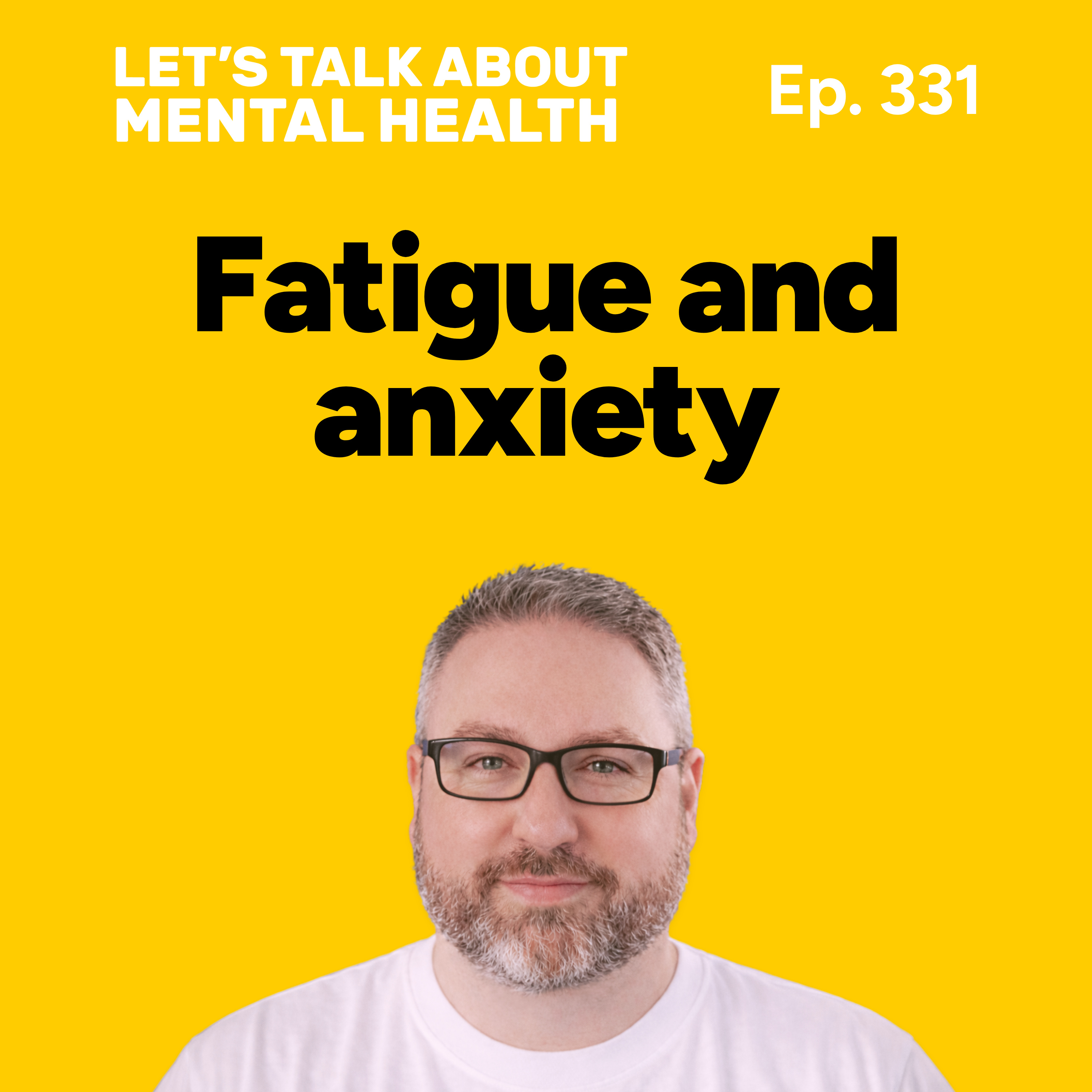 Anxious and exhausted all the time? Here’s why. (Episode 331)