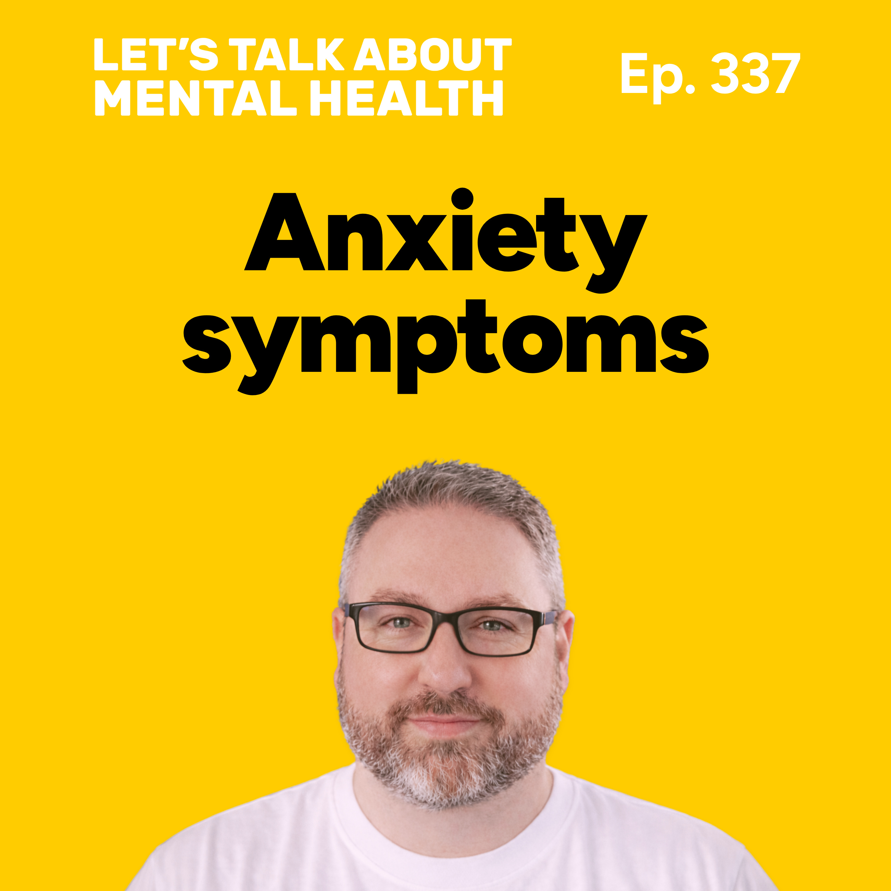 Physical anxiety symptoms and how to calm them (Episode 337)