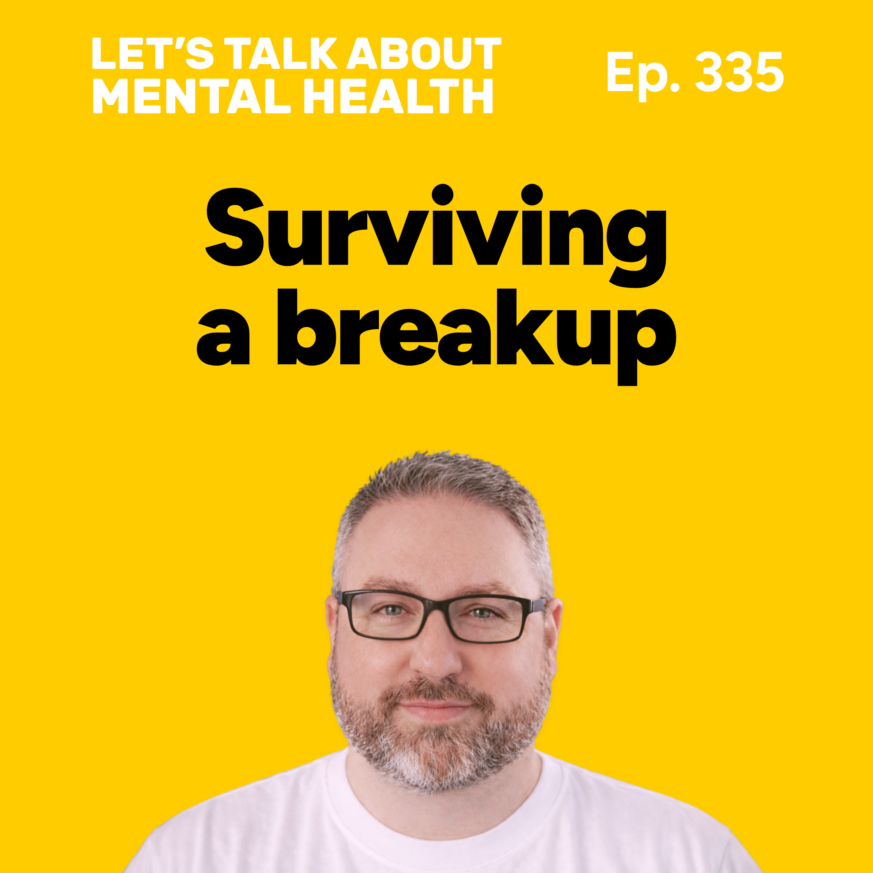 How to deal with a breakup without losing yourself (Episode 335)
