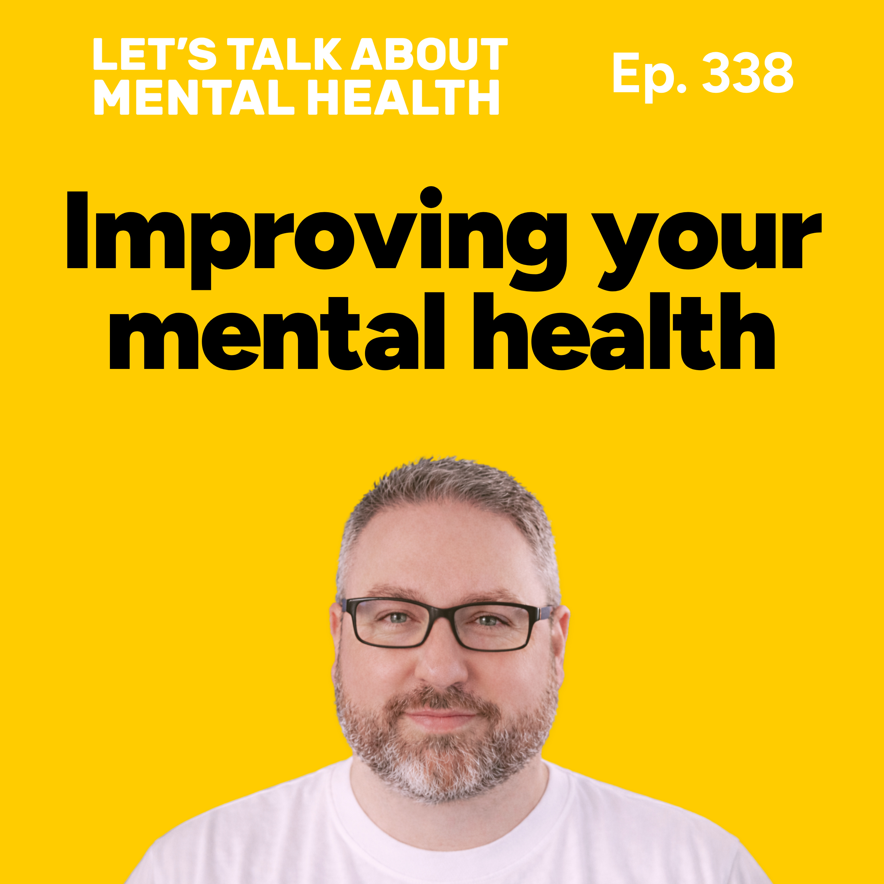 How to improve your mental health: what actually works, and what doesn't (Episode 338)