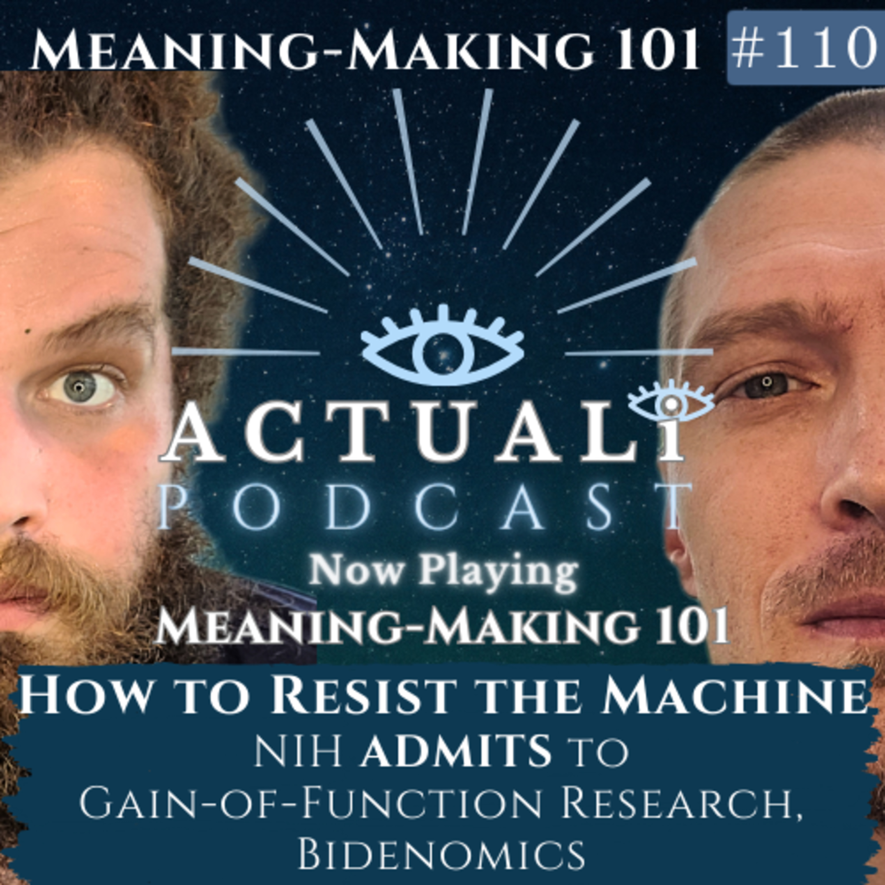 How to Resist the Machine, NIH Admits to Gain-of-Function Research, Bidenomics