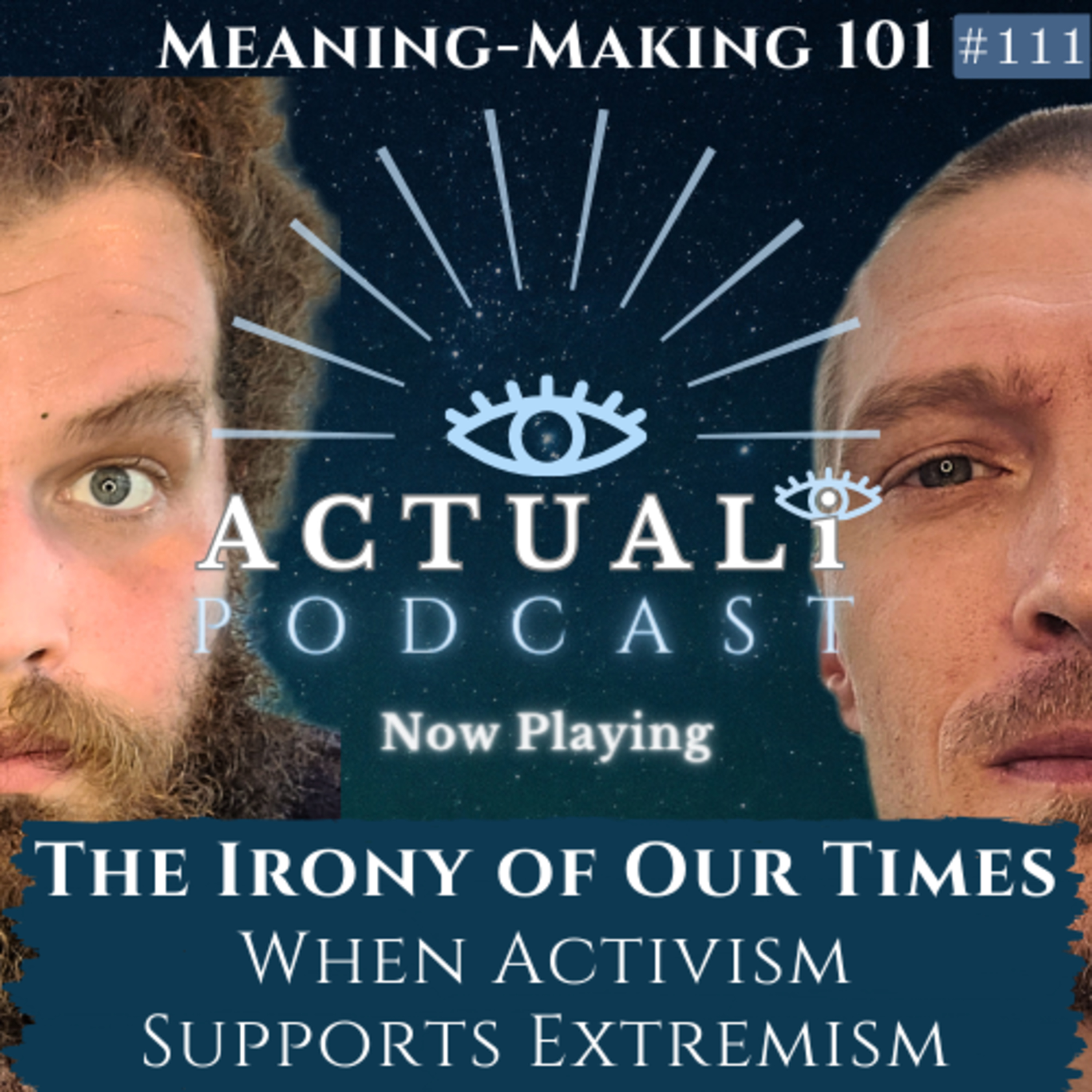 Meaning-Making 101: The Irony of Our Times - When Activism Supports Extremism