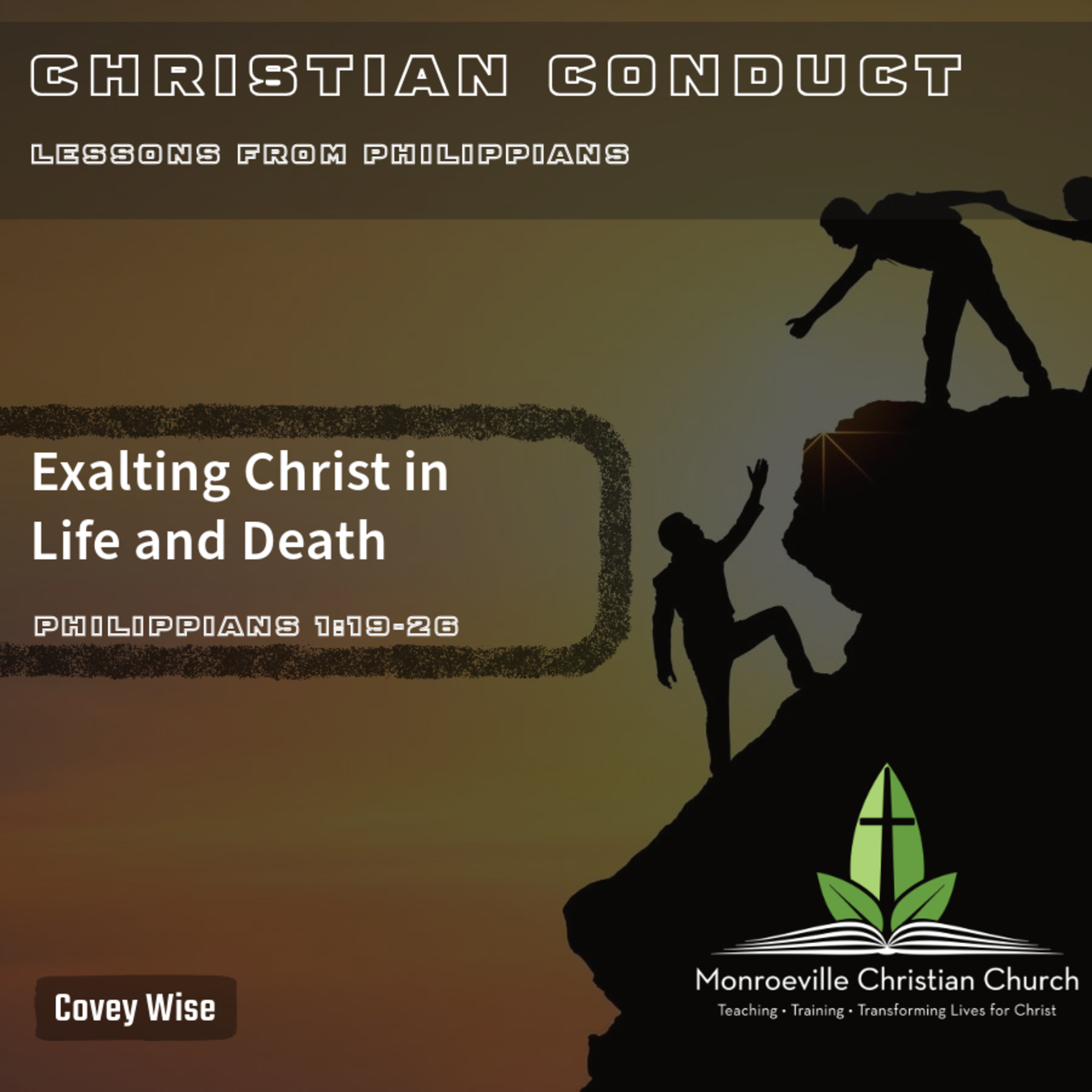 10-27-24 AM Worship Service - Christian Conduct Series - Exalting Christ in Life and Death - Philippians 1:19-26 - Covey Wise episode artwork