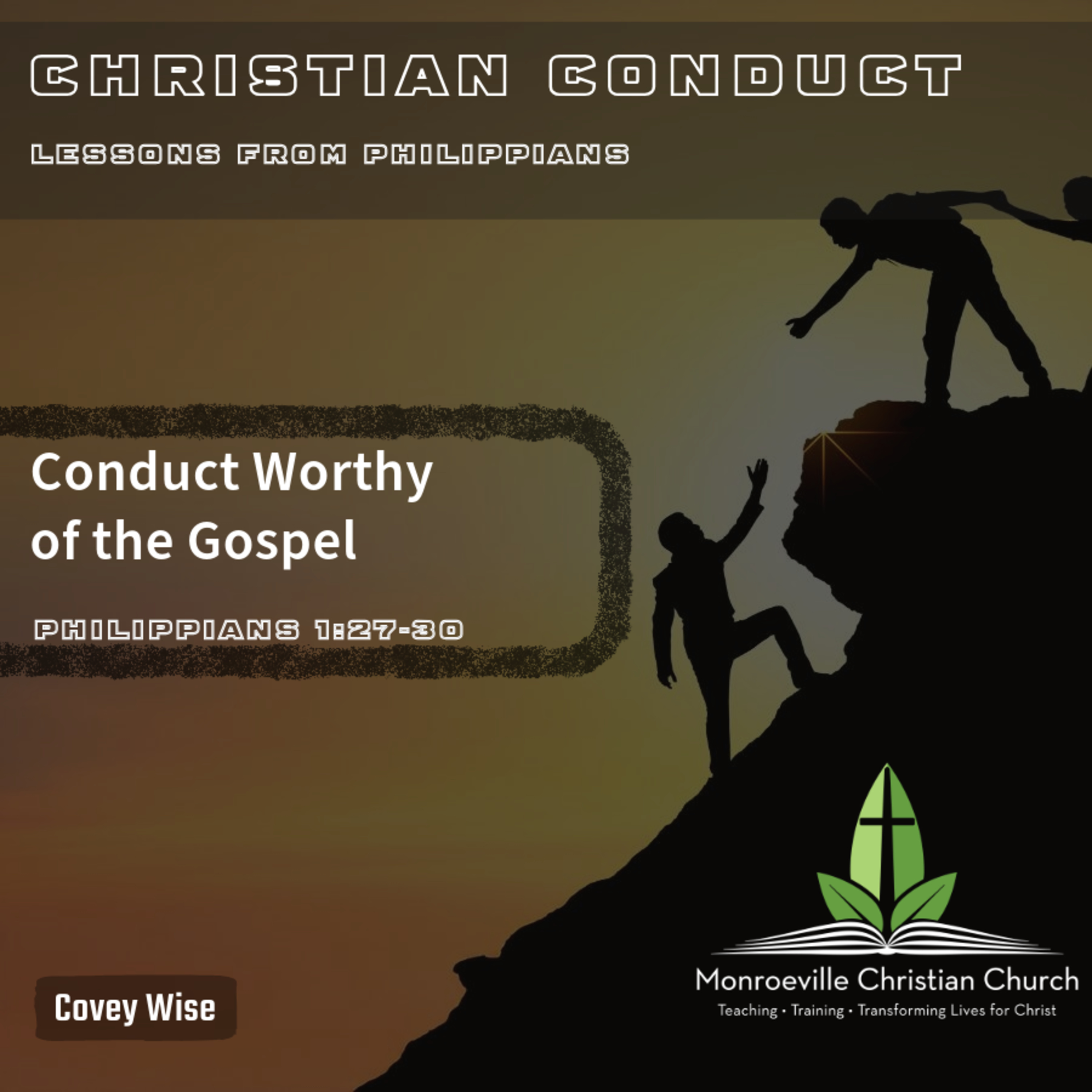 11-3-24 AM Worship Service - Christian Conduct Series - "Conduct Worthy of the Gospel" - Philippians 1:27-30 - Covey Wise episode artwork