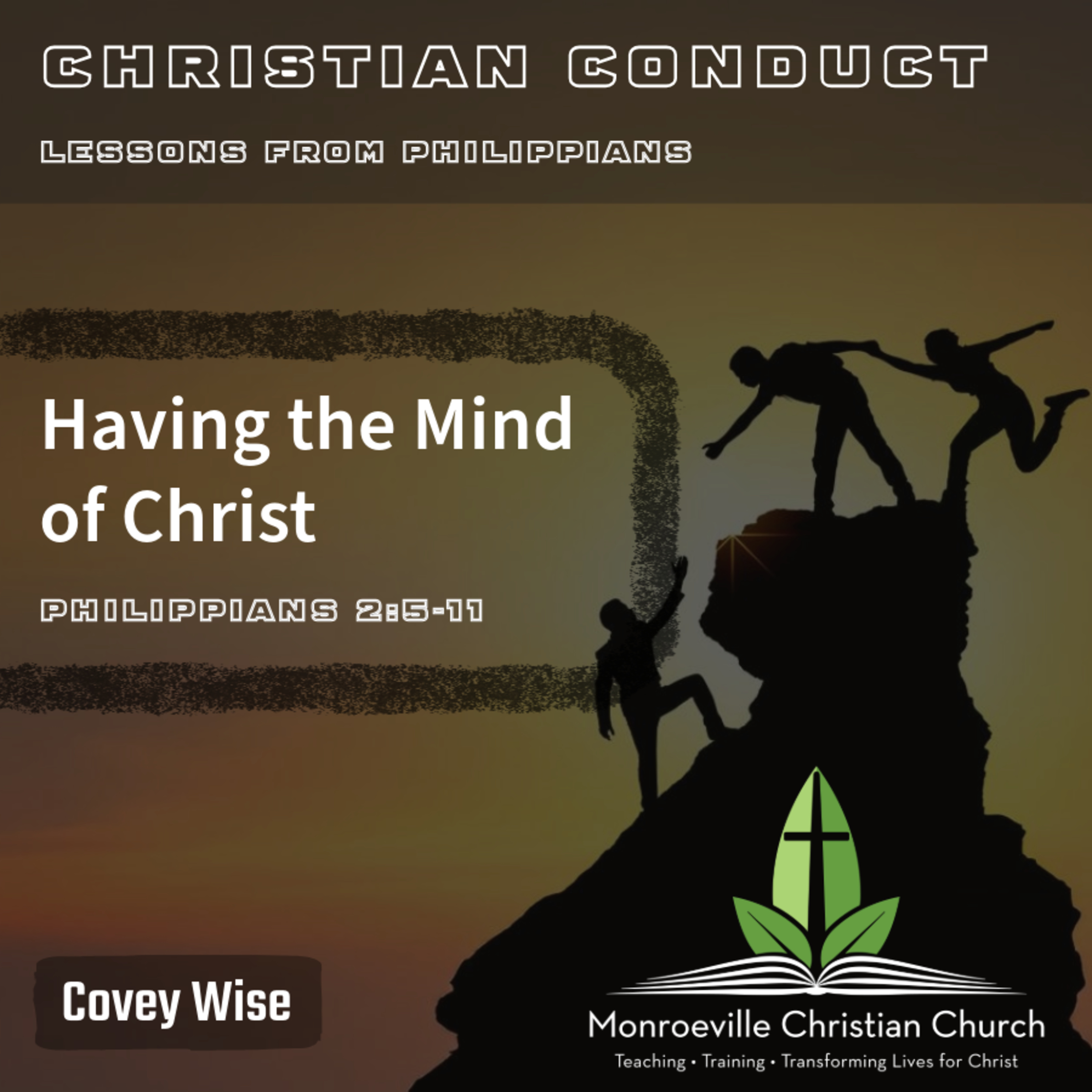 12-1-24 AM Worship Service - Christian Conduct Series - "Having the Mind of Christ" - Philippians 2:5-11 - Covey Wise episode artwork