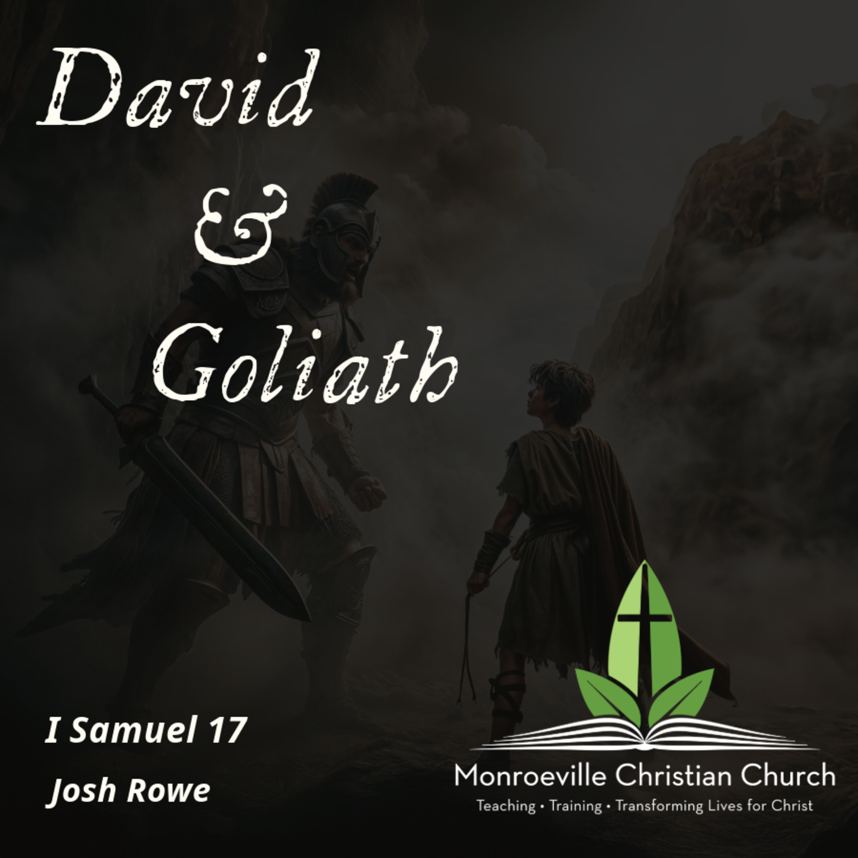 David and Goliath - I Samuel 17 - Josh Rowe - 12-15-24 AM Worship Service episode artwork