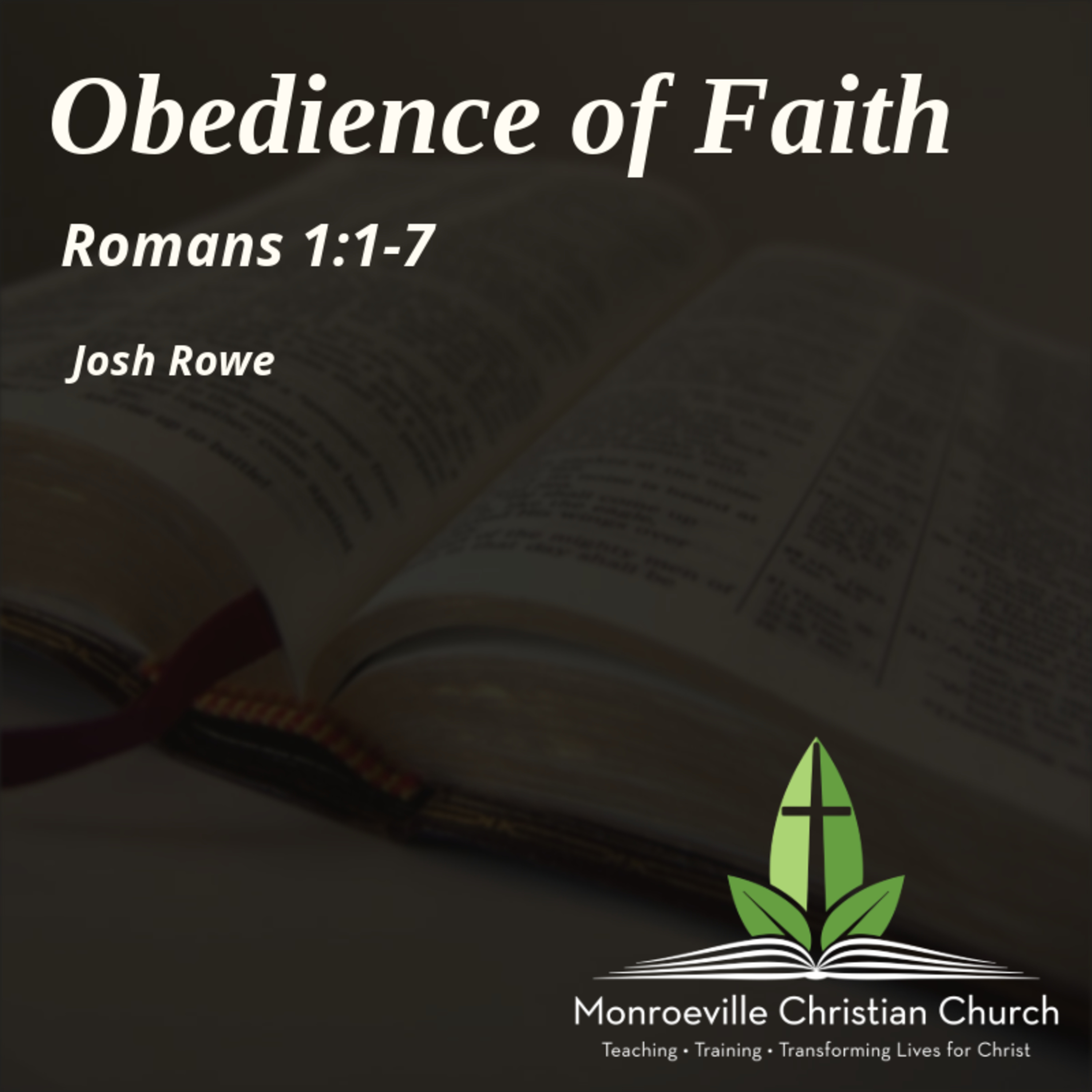 "Obedience of Faith" - Romans 1:1-7 - Josh Rowe - 1-26-25 episode artwork