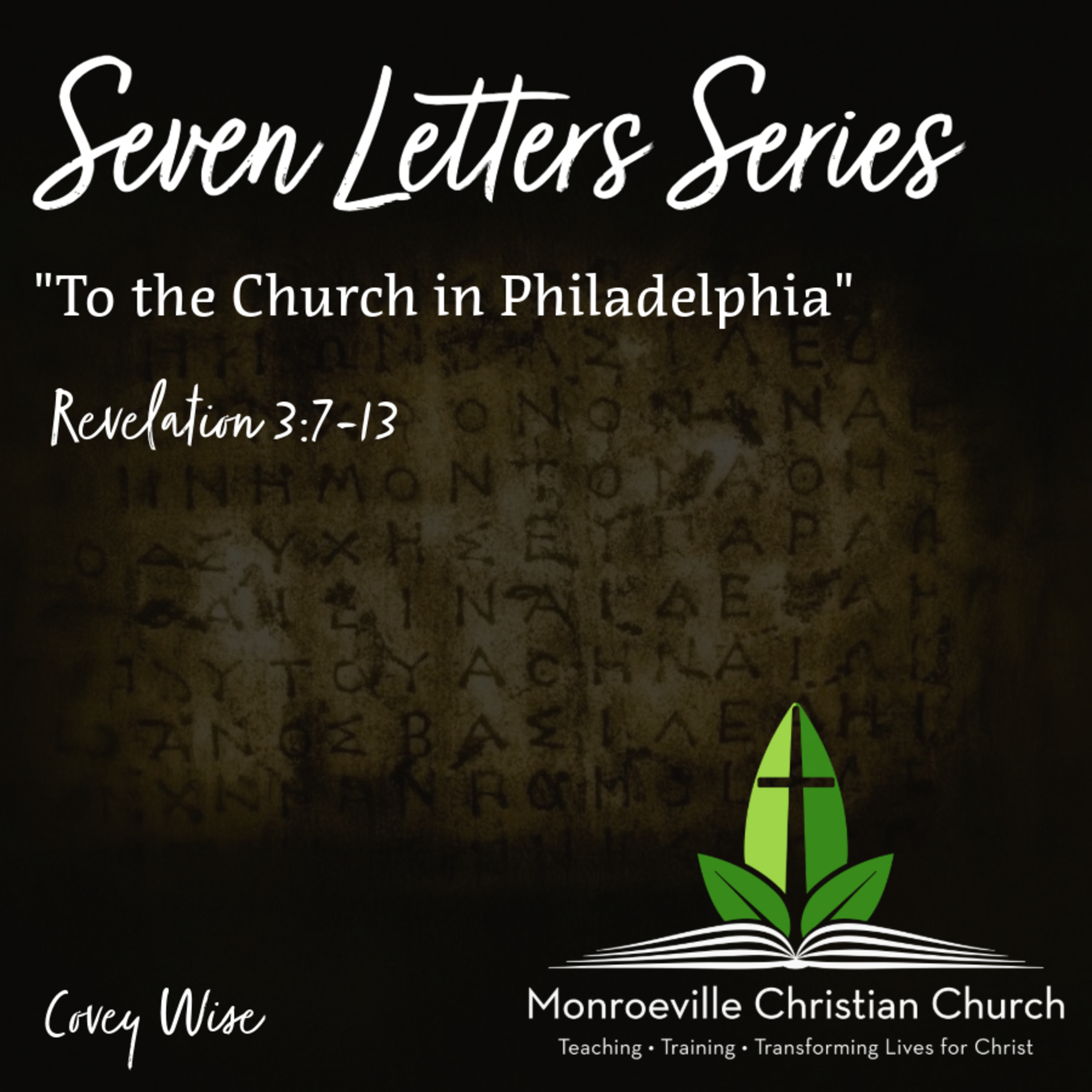 "To the Church in Philadelphia" - Revelation 3:7-13 - Seven Letters Series - Covey Wise  episode artwork