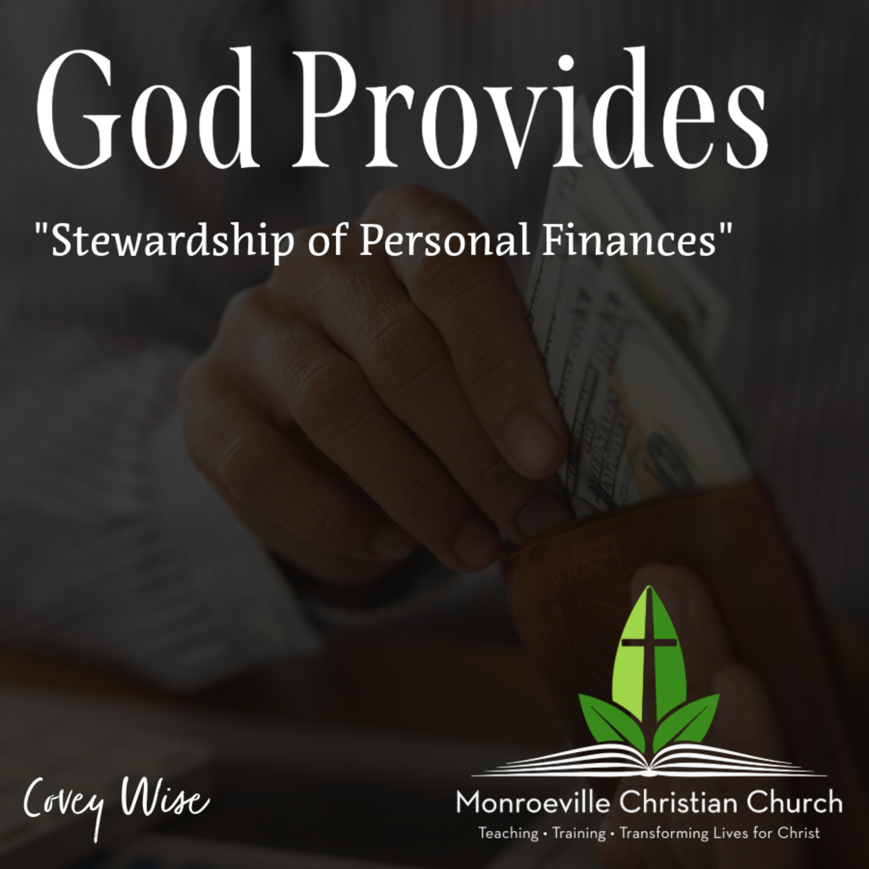"Stewardship of Personal Finances" - God Provides Series - Covey Wise - 3-9-25 episode artwork