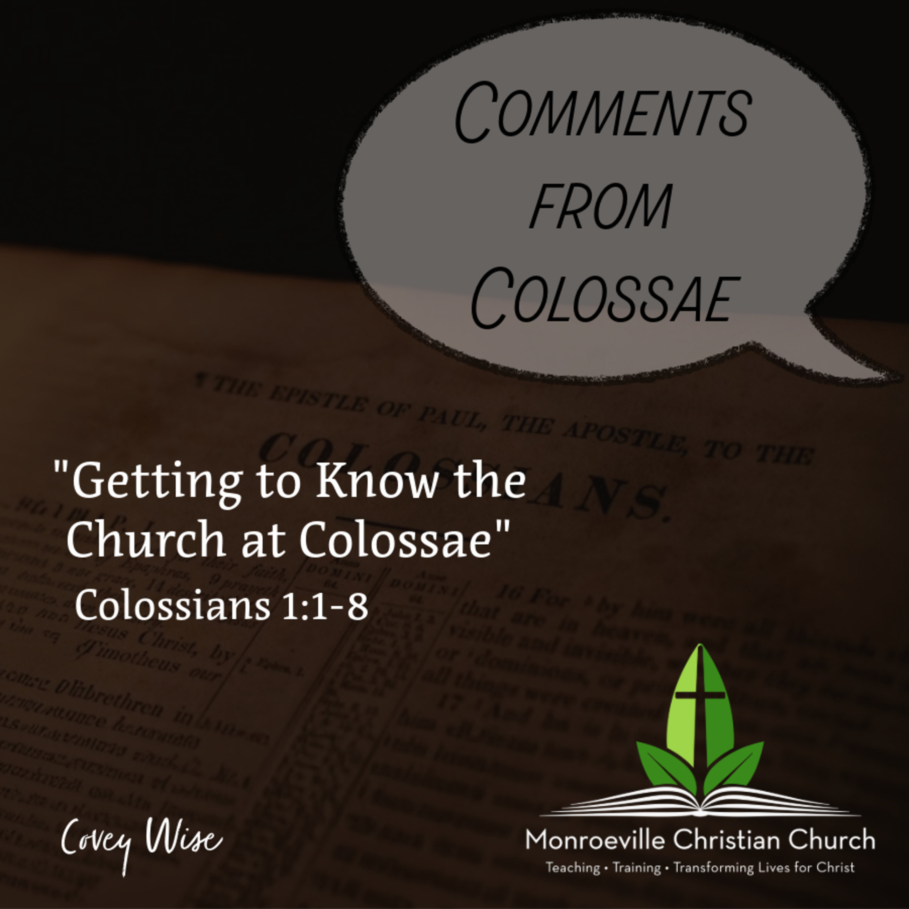 "Getting to Know the Church at Colossae" - Comments from Colossae Series - Colossians 1:1-8 - Covey Wise - 7-13-25 episode artwork