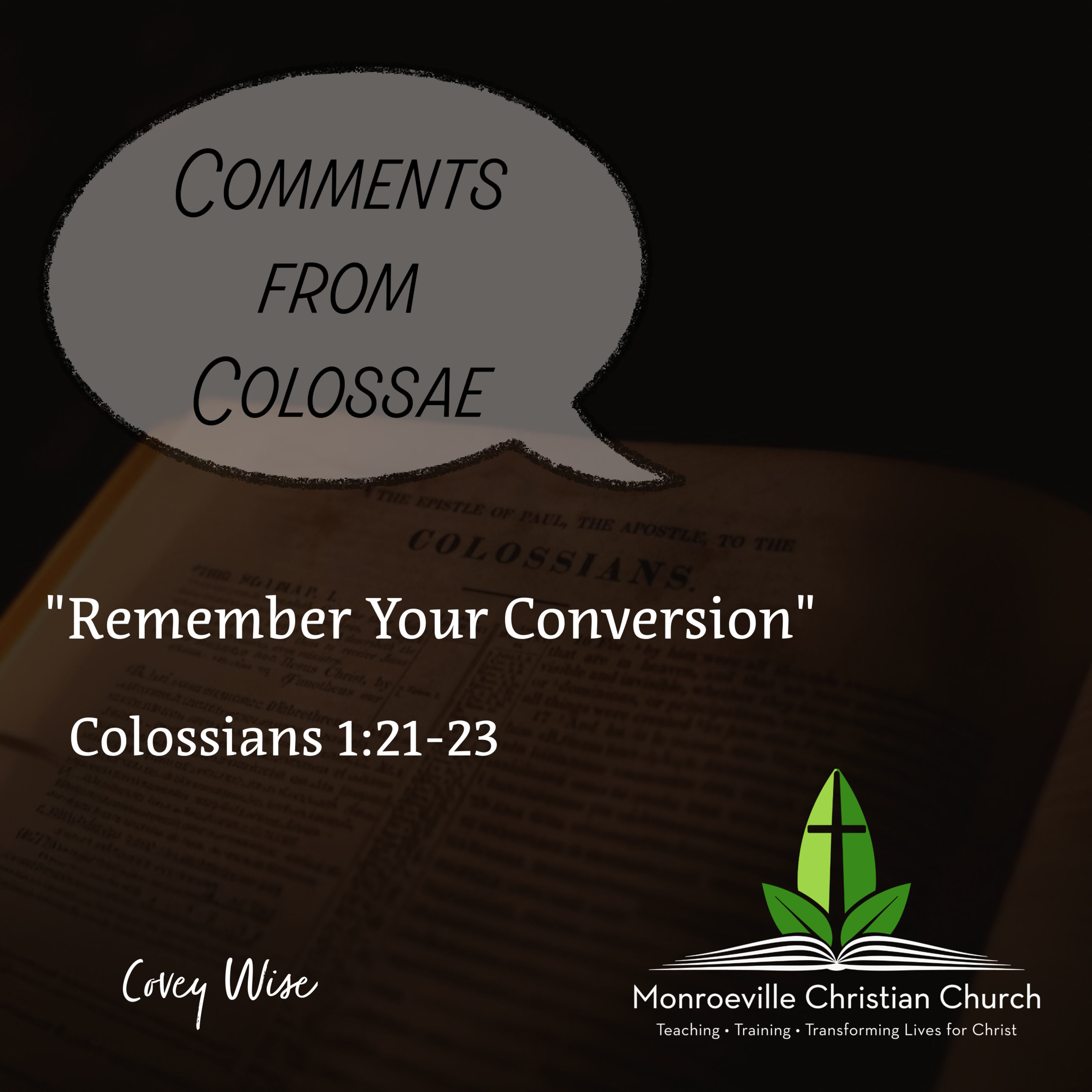 "Remember Your Conversion" - Comments from Colossae Series - Colossians 1:21-23 - Covey Wise - 8-31-25 episode artwork