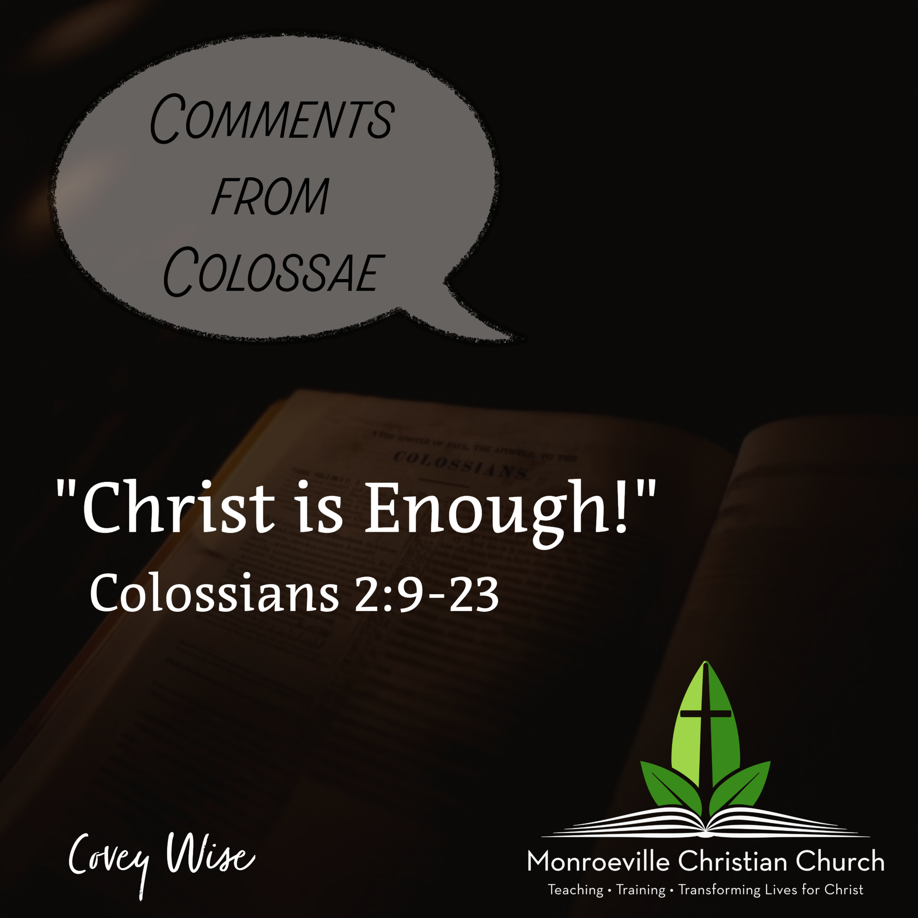 "Christ is Enough!" - Comments from Colossae Series - Colossians 2:9-23 - Covey Wise - 10-5-25 episode artwork