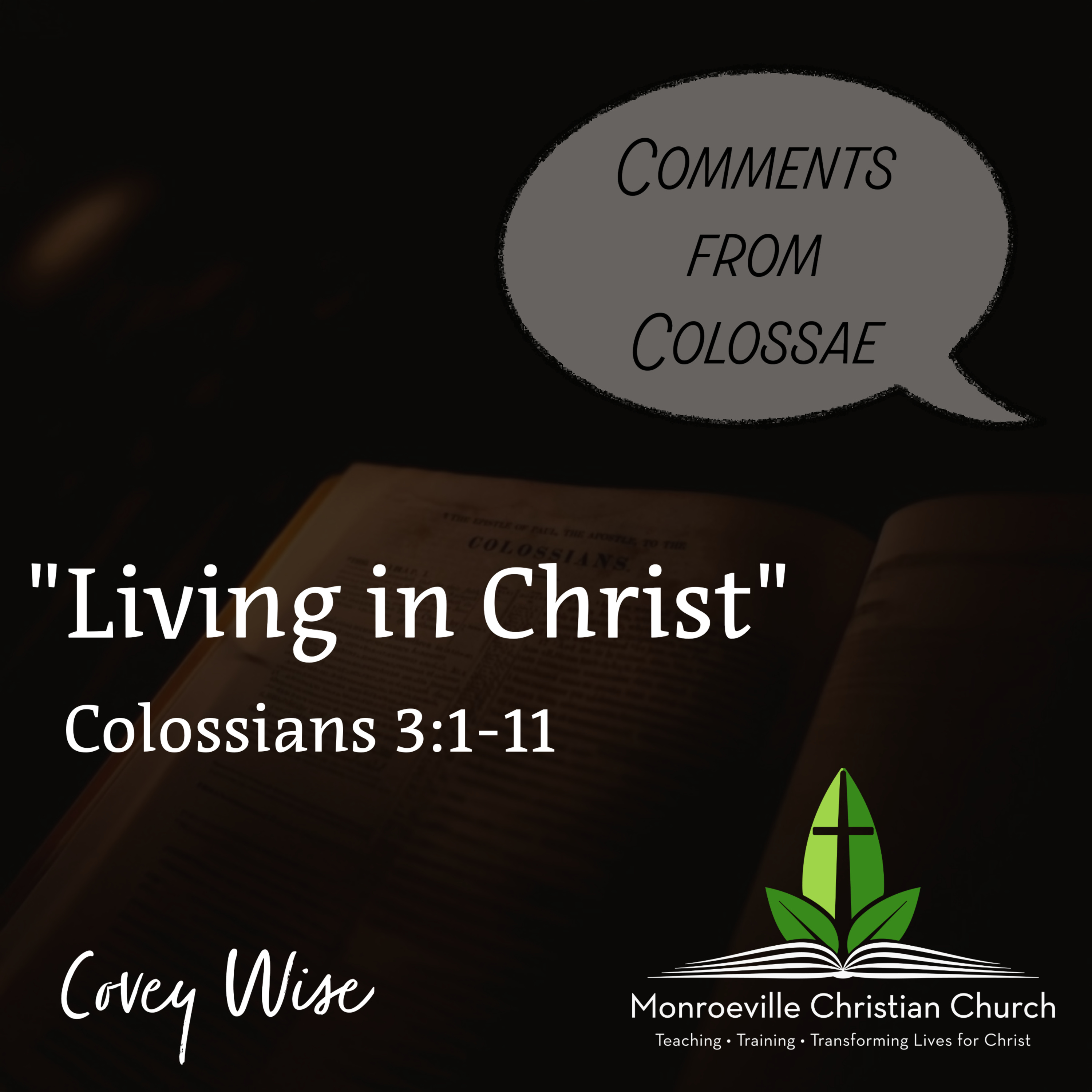 "Living In Christ" - Comments from Colossae Series - Colossians 3:1-11 - Covey Wise - 10-12-25 episode artwork