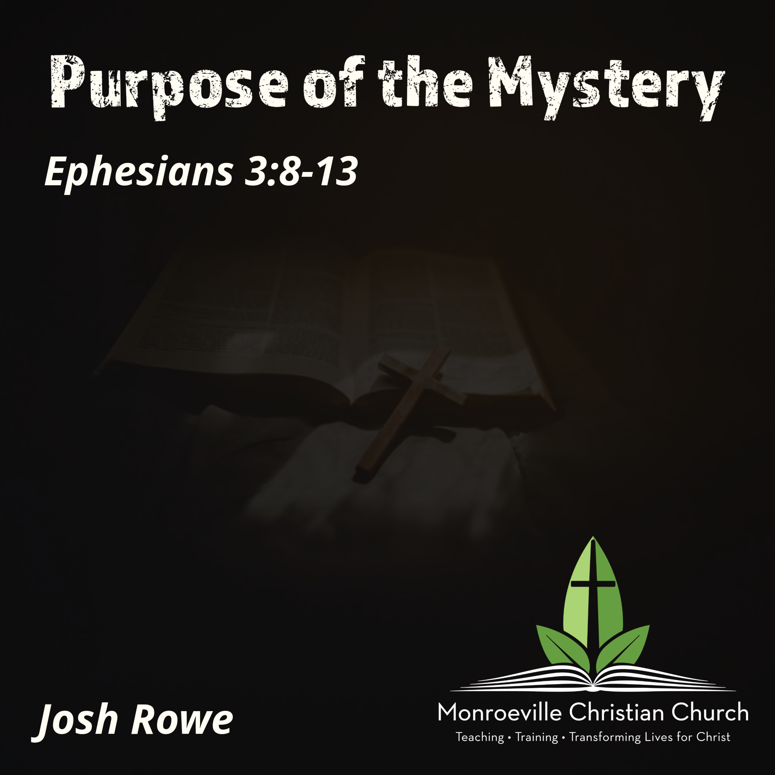 "Purpose of the Mystery" - Ephesians 3:8-13 - Josh Rowe - 11-30-25 episode artwork