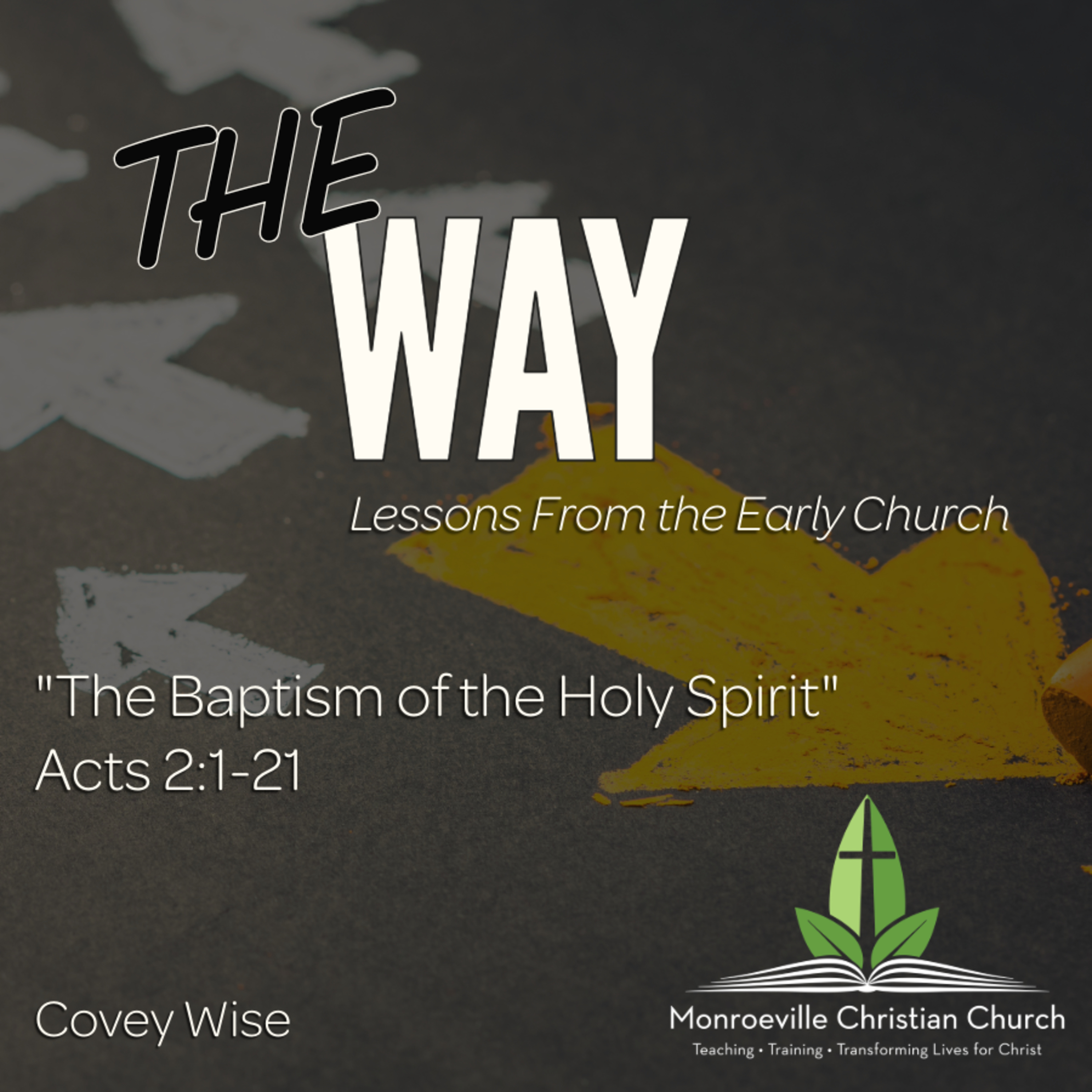 "The Baptism of the Holy Spirit" - The WAY Series - Acts 2:1-21 - Covey Wise episode artwork