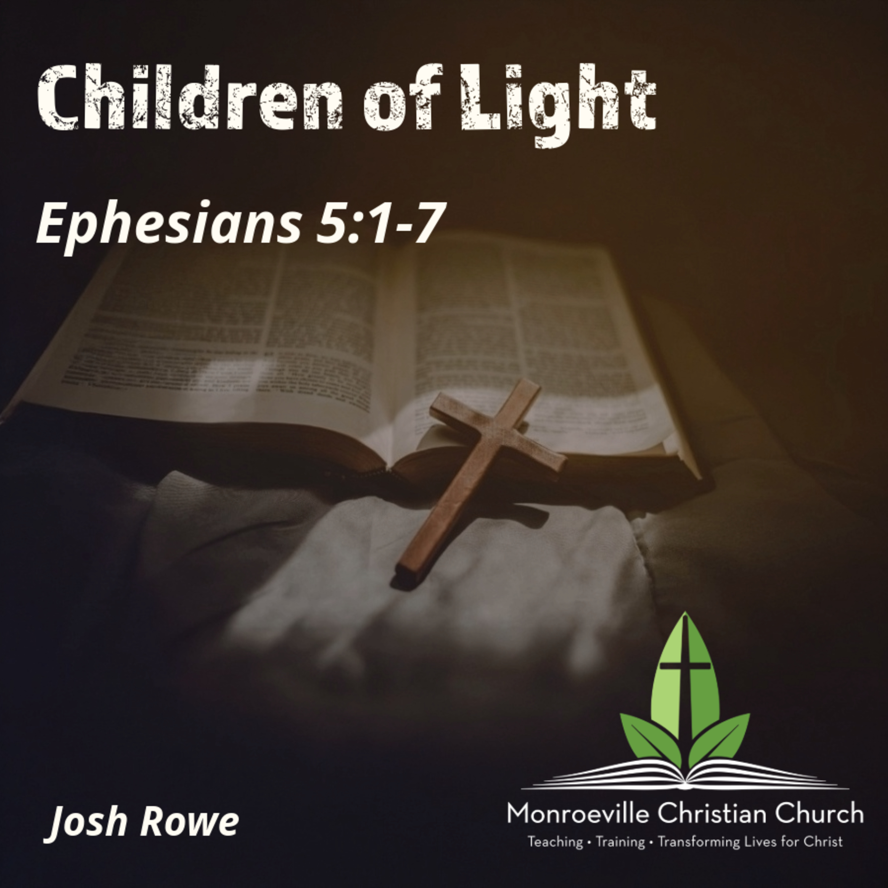 "Children of Light" - Ephesians 5:1-7 - Josh Rowe episode artwork