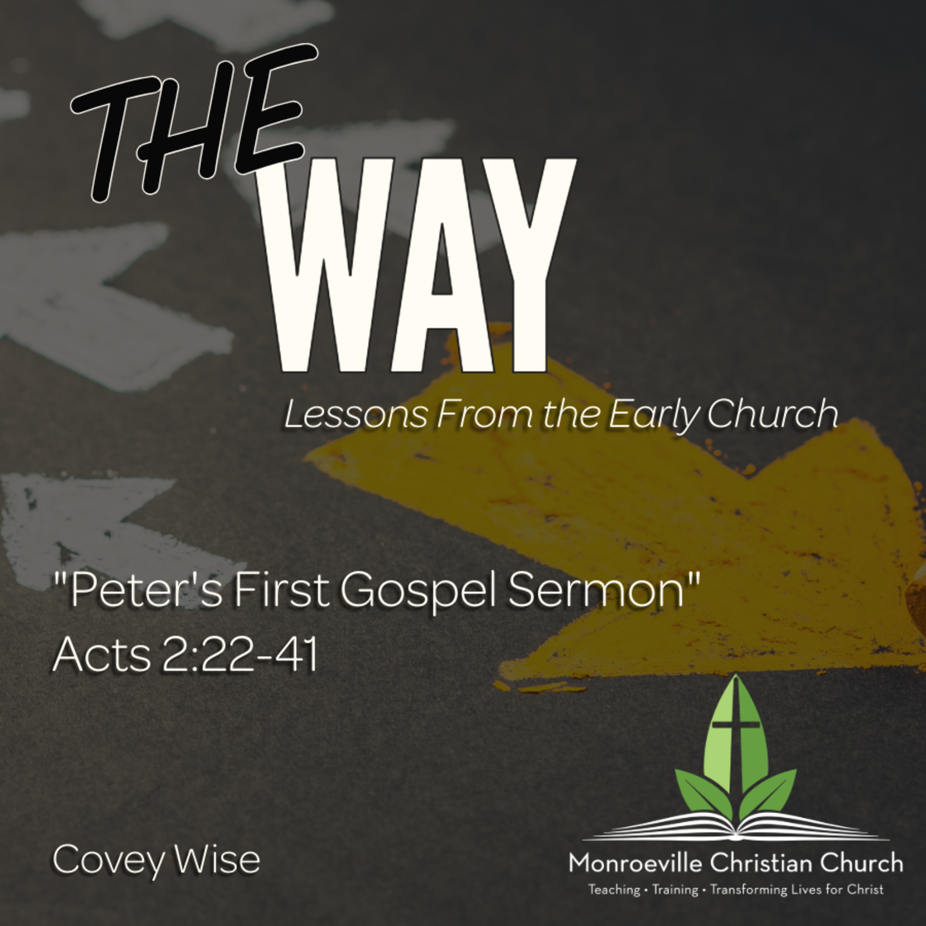 "Peter's First Gospel Sermon" - The WAY Series - Acts 2:22-41 - Covey Wise episode artwork