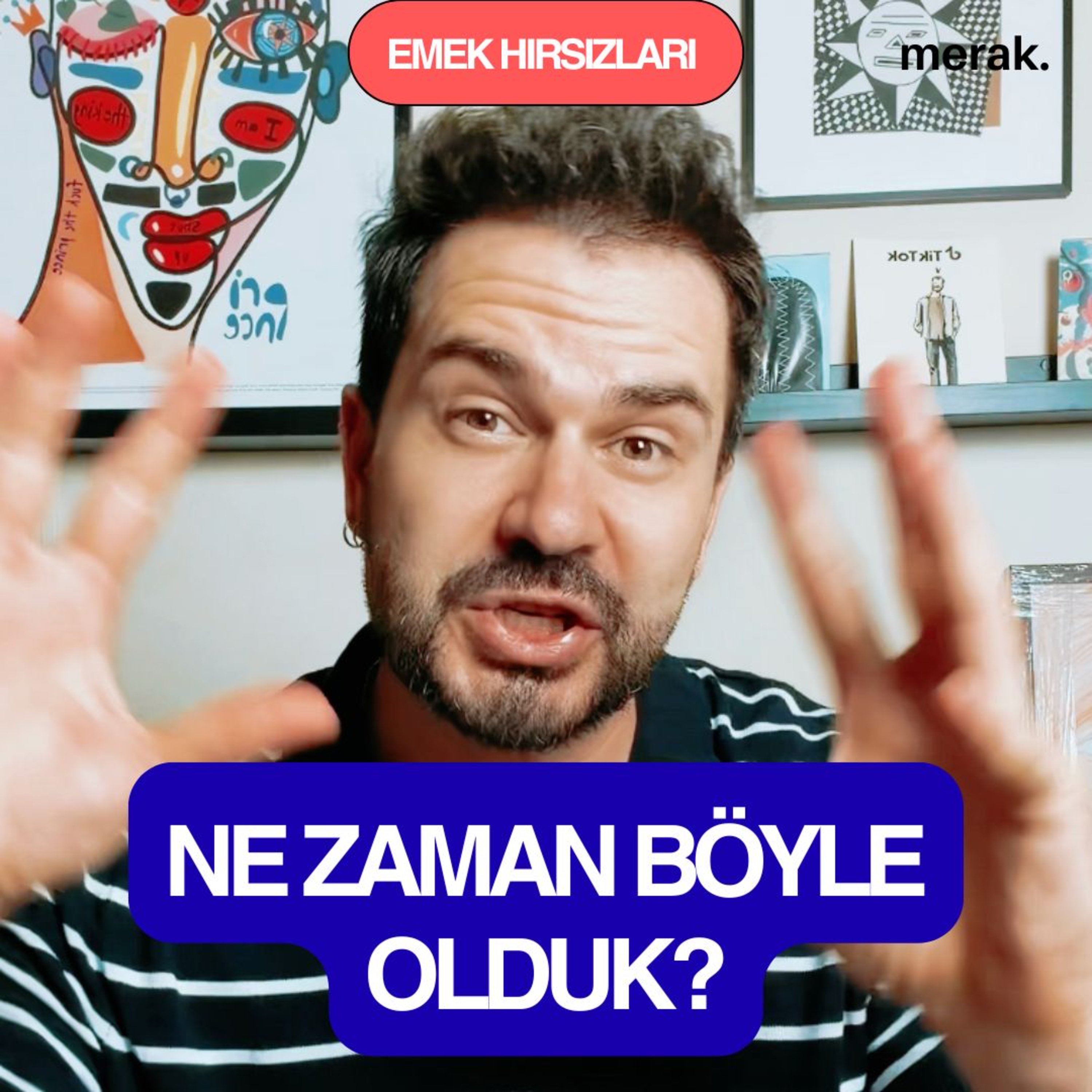 Ne zaman böyle olduk? l Emek hırsızlığına dair düşünceler episode artwork