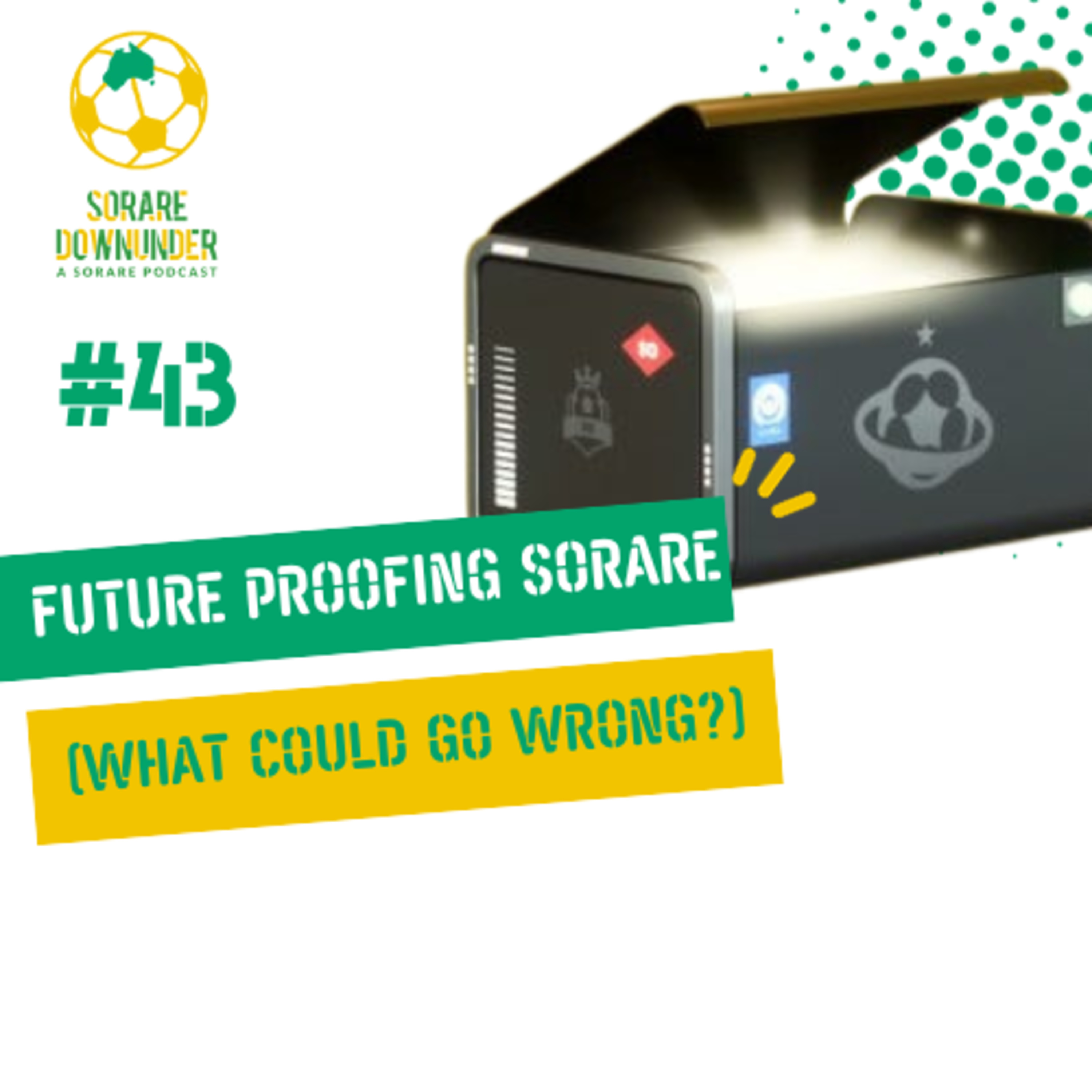 Episode #43- Future Proofing Sorare (What could go Wrong?) episode artwork