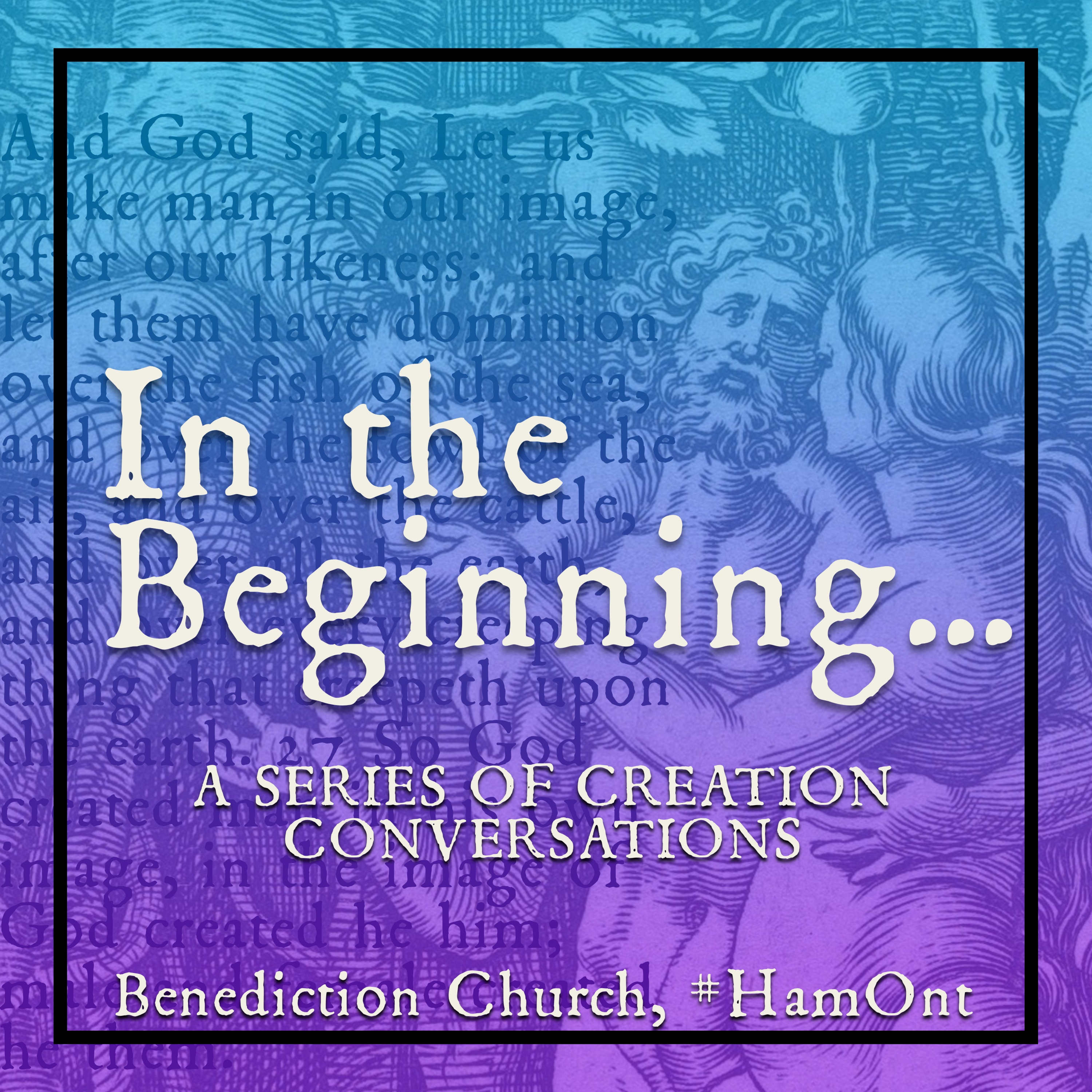 In the Beginning, Part 3: Creation in Ancient Cultures and the Bible