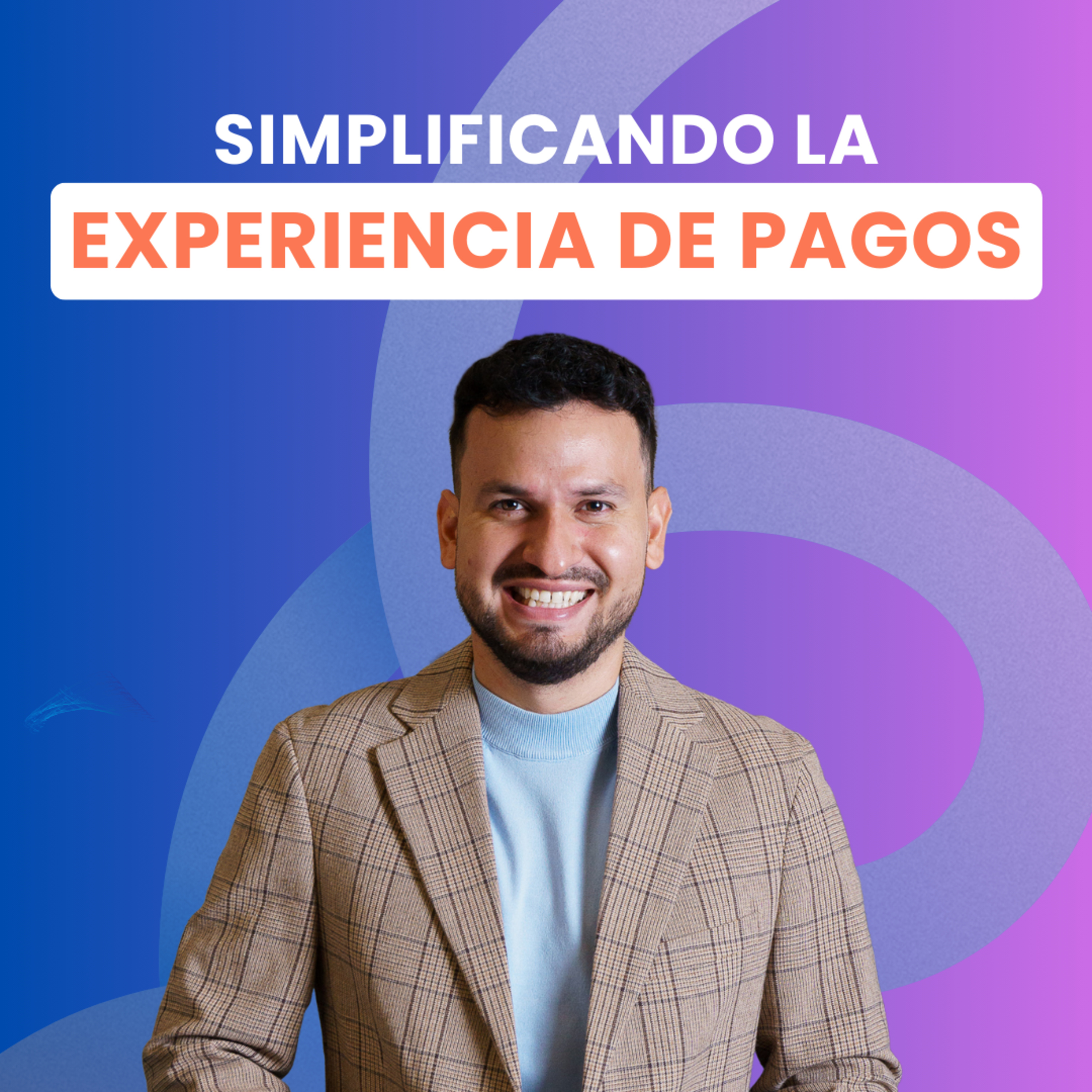Simplificando la EXPERIENCIA DE PAGOS con Franco Zurita, COO y cofundador de Monnet Payments