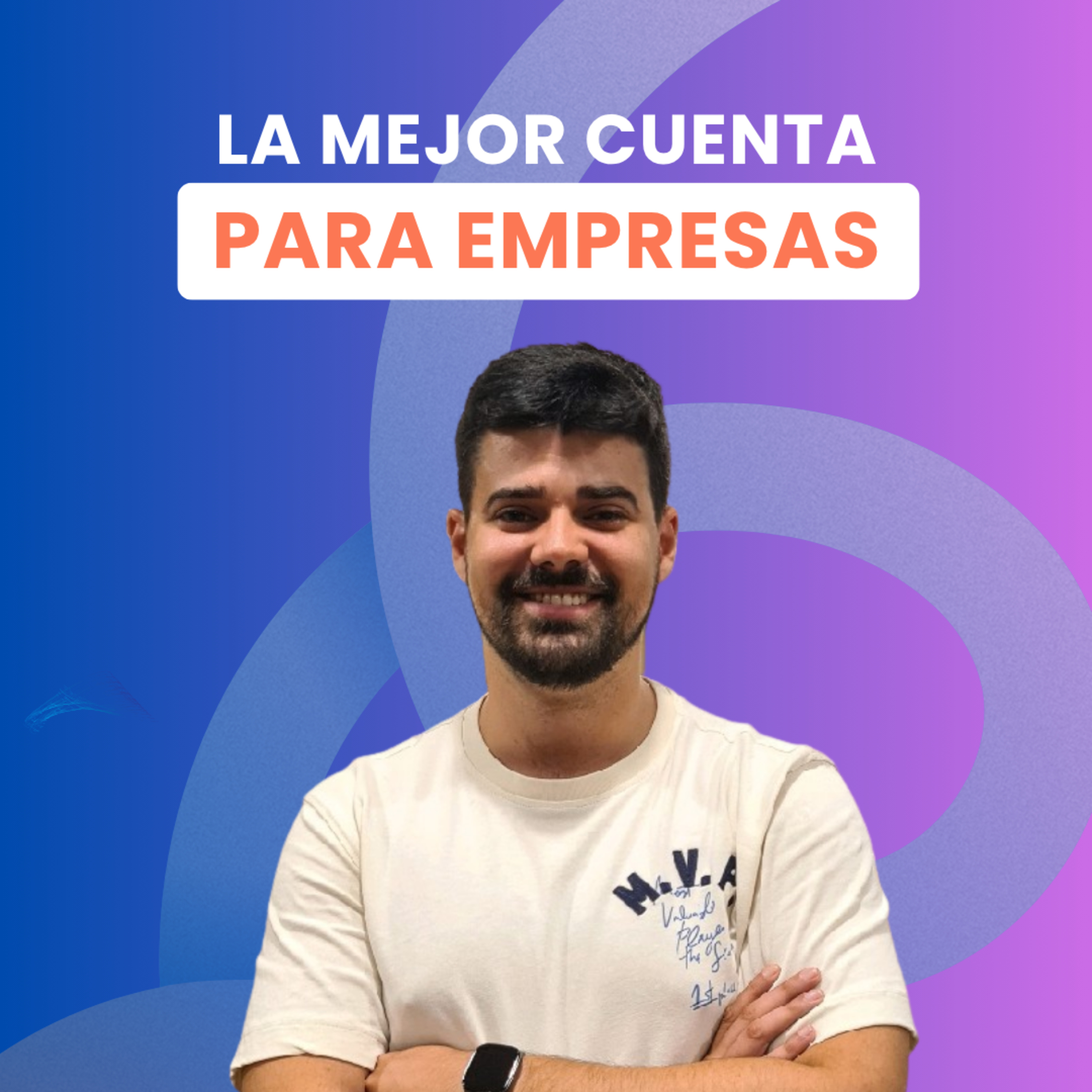 Construyendo la MEJOR cuenta para EMPRESAS, con Armando Platero, Country Manager para España de Vivid Money