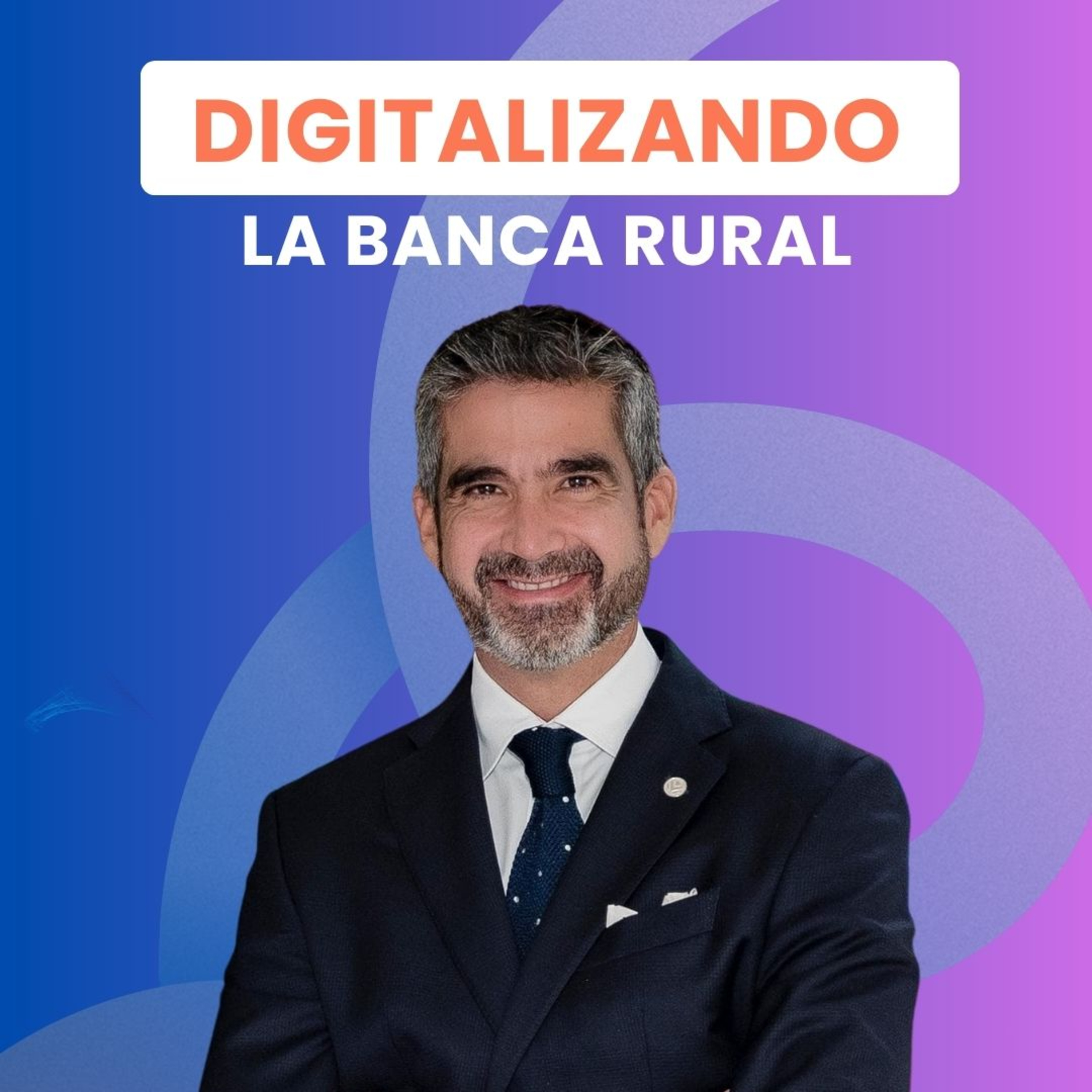 Un banco que no se conecta, DESAPARECE: La Transformación Digital de Banco Agrario de Colombia, con Hernando Chica, presidente