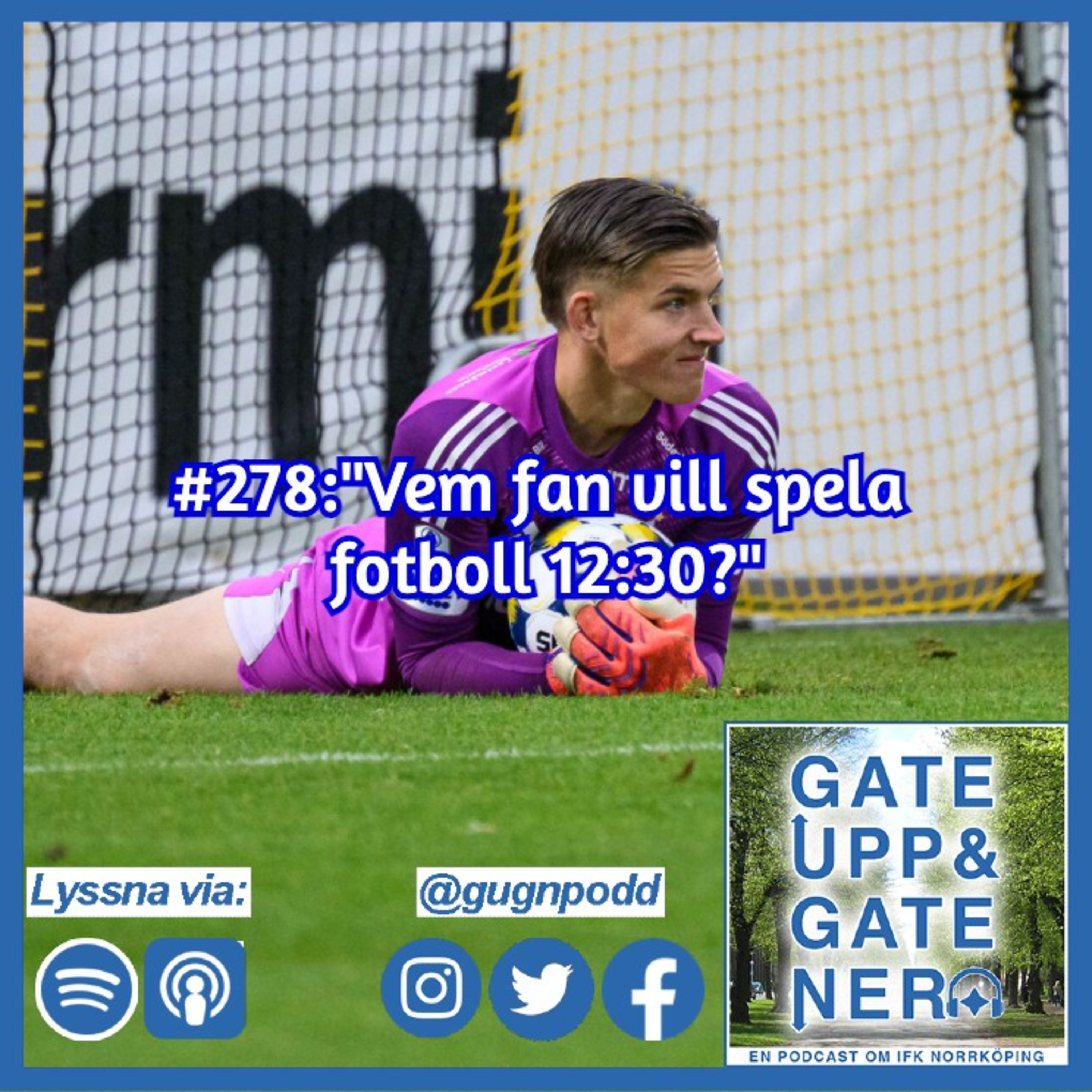 #278:"Vem fan vill spela fotboll 12:30?" episode artwork