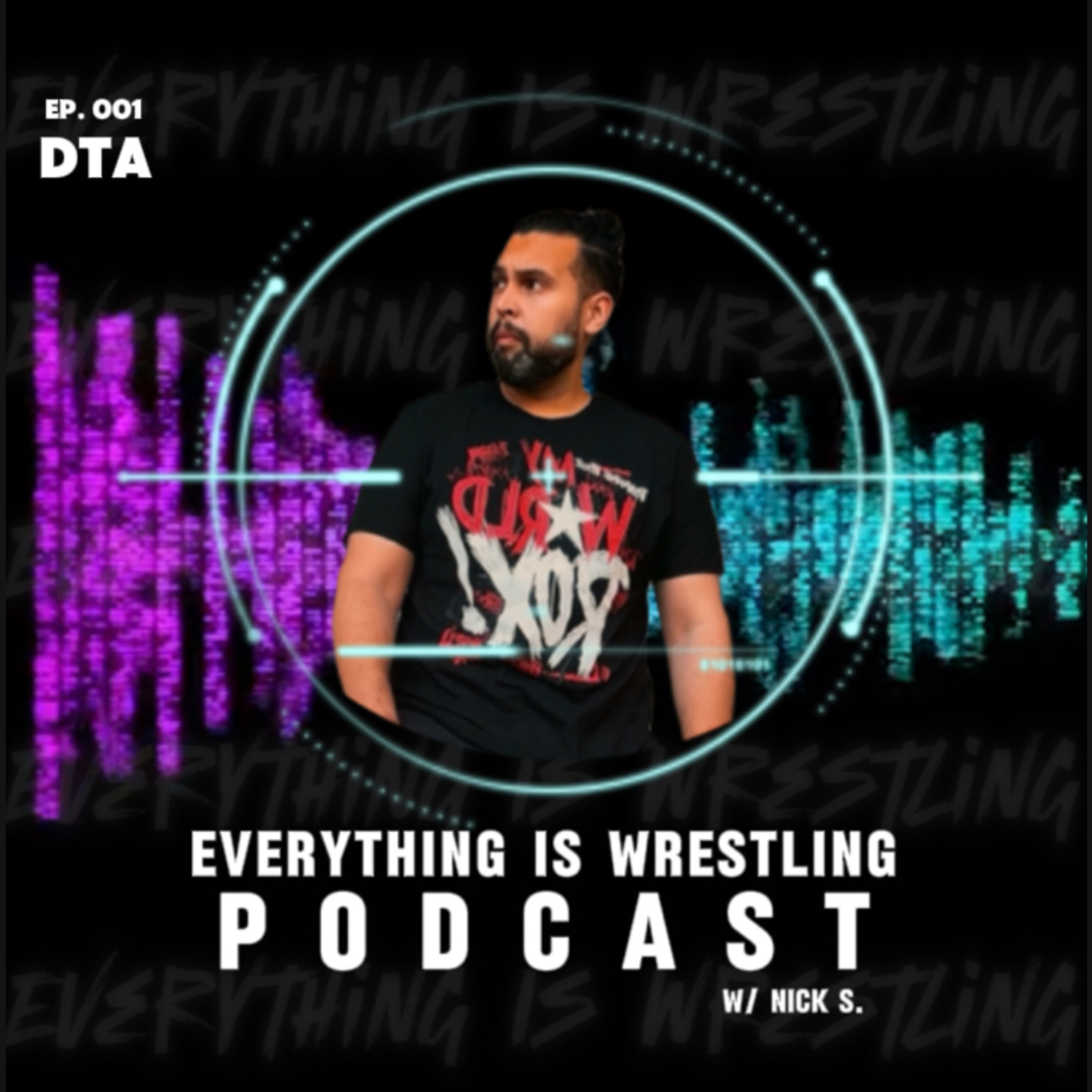 Everything is Wrestling Ep. 2 - DTA episode artwork