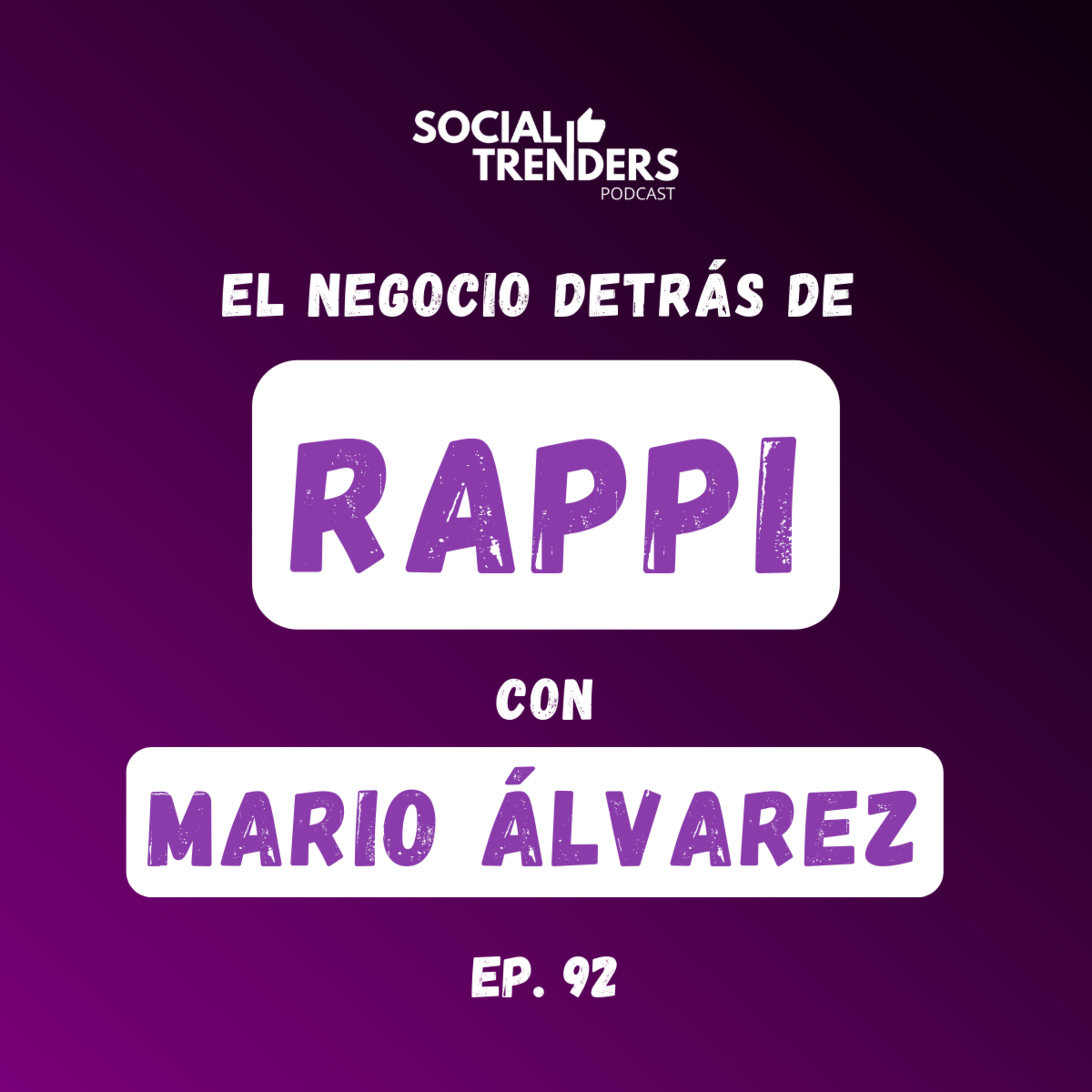 Ep 92. El Impacto de los Influencers en Rappi en México