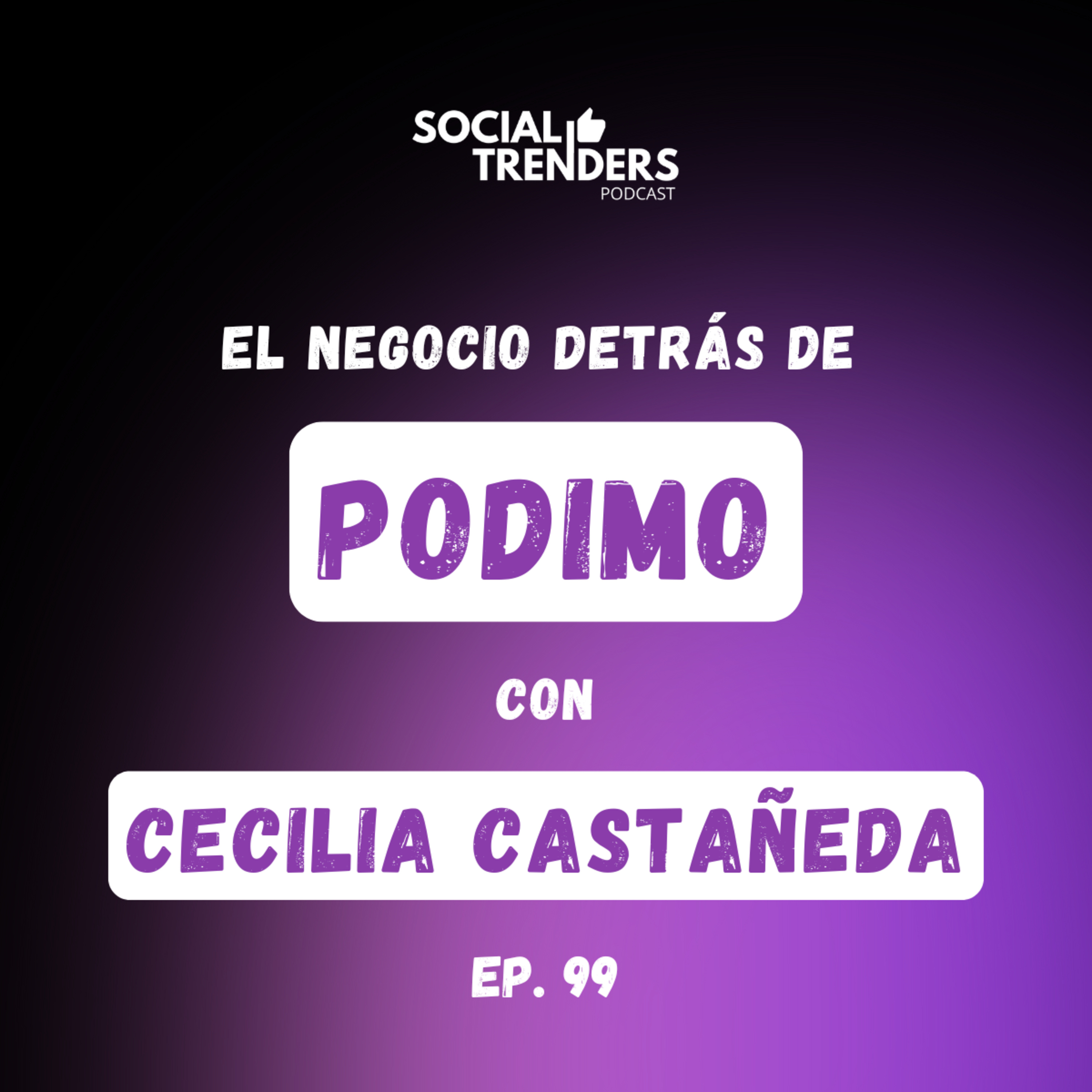 Ep. 99 - La Mejor Manera de INICIAR un Podcast con Podimo MX