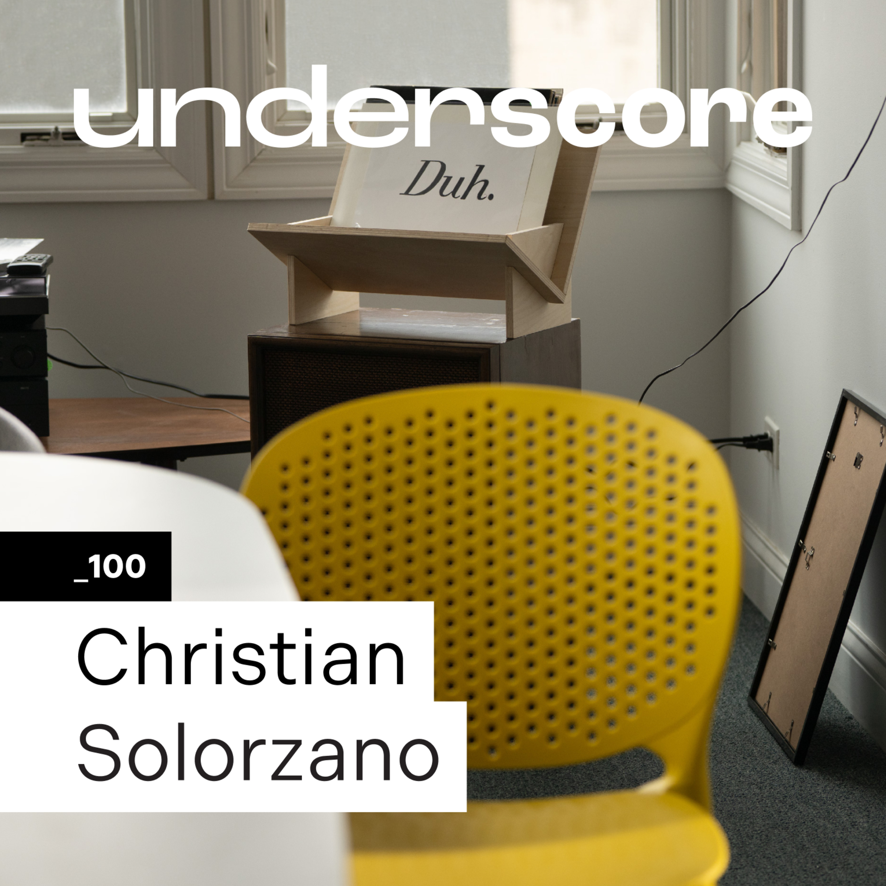 100 • CHRISTIAN SOLORZANO episode artwork