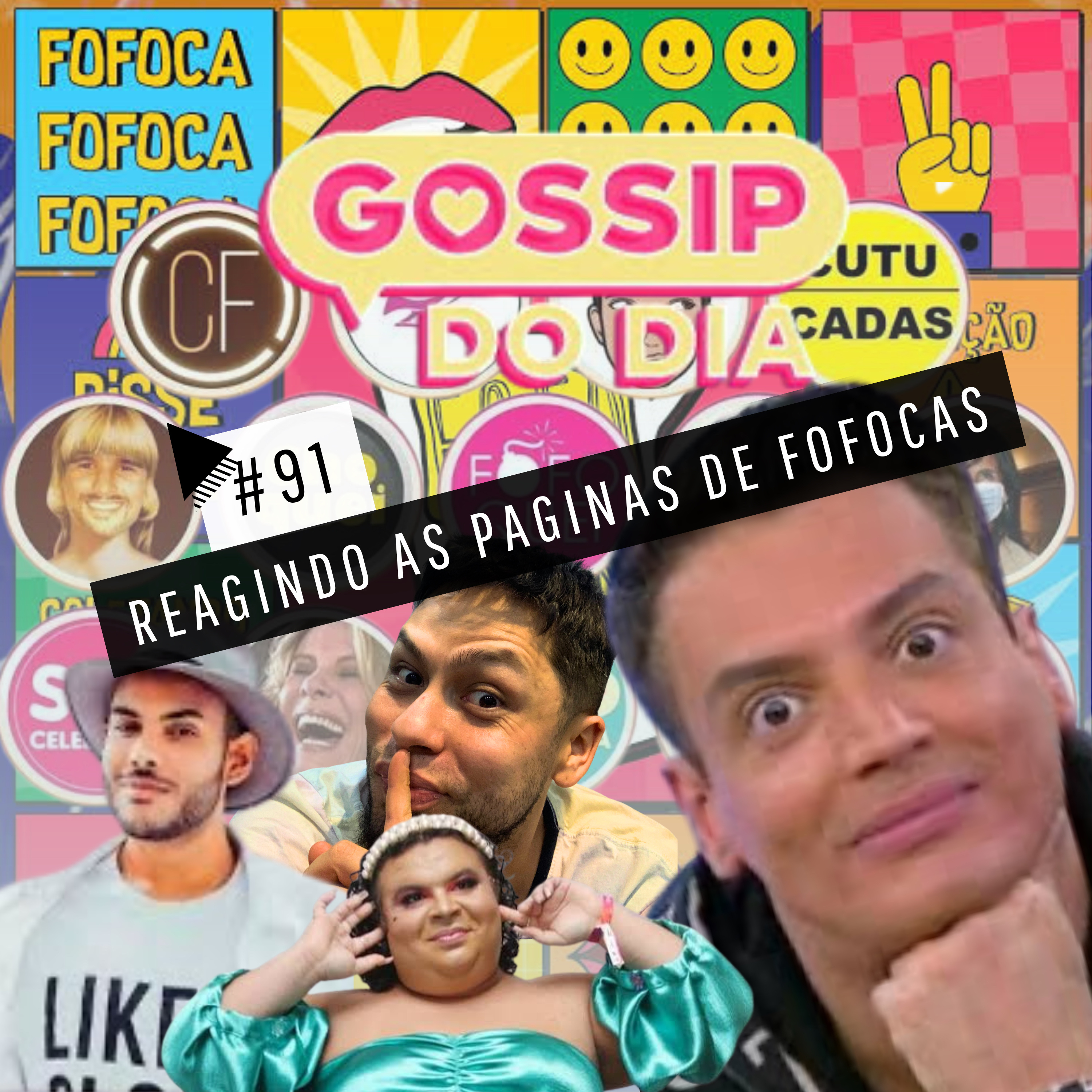 #91 - REAGINDO A PÁGINAS DE FOFOCAS episode artwork