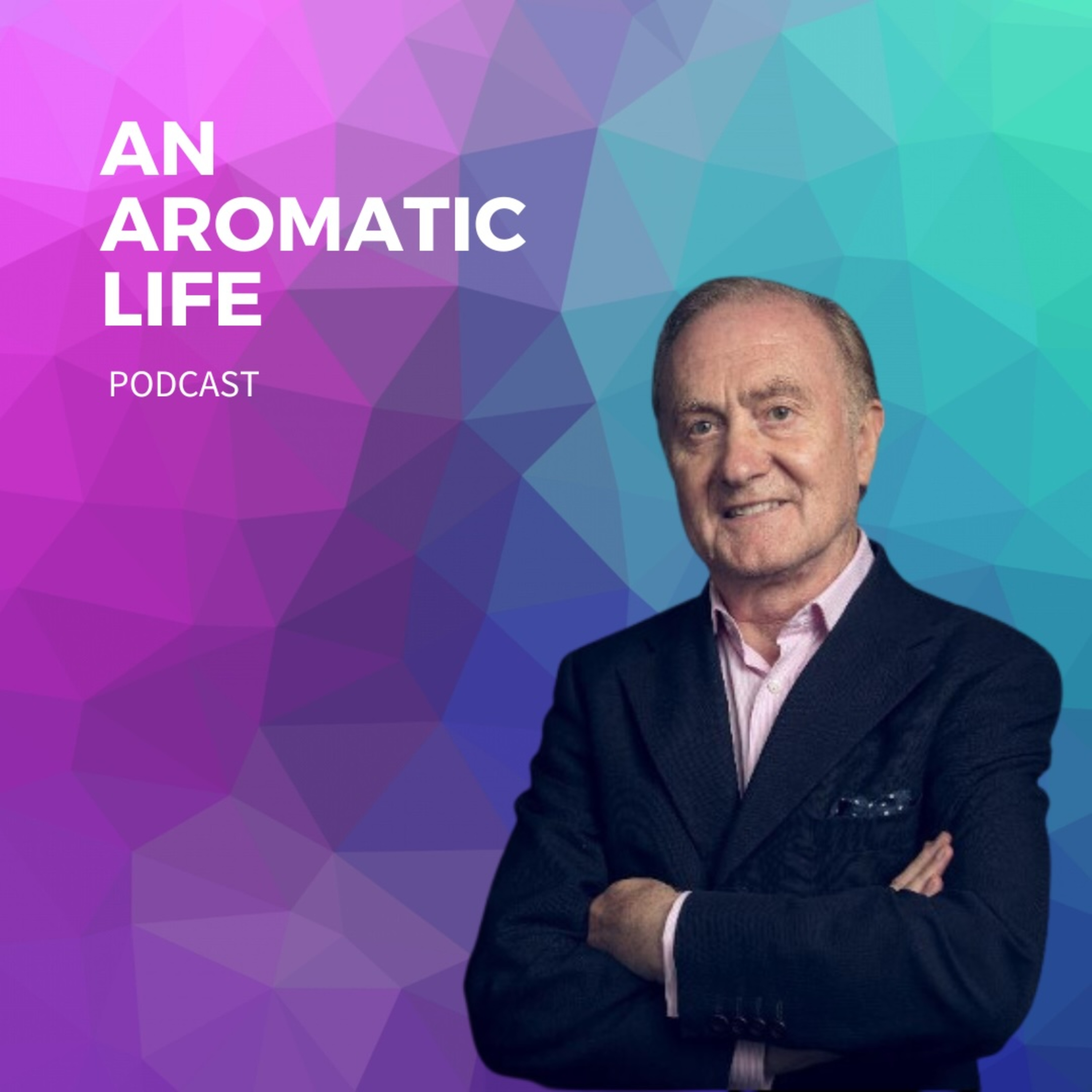 An Aromatic Life