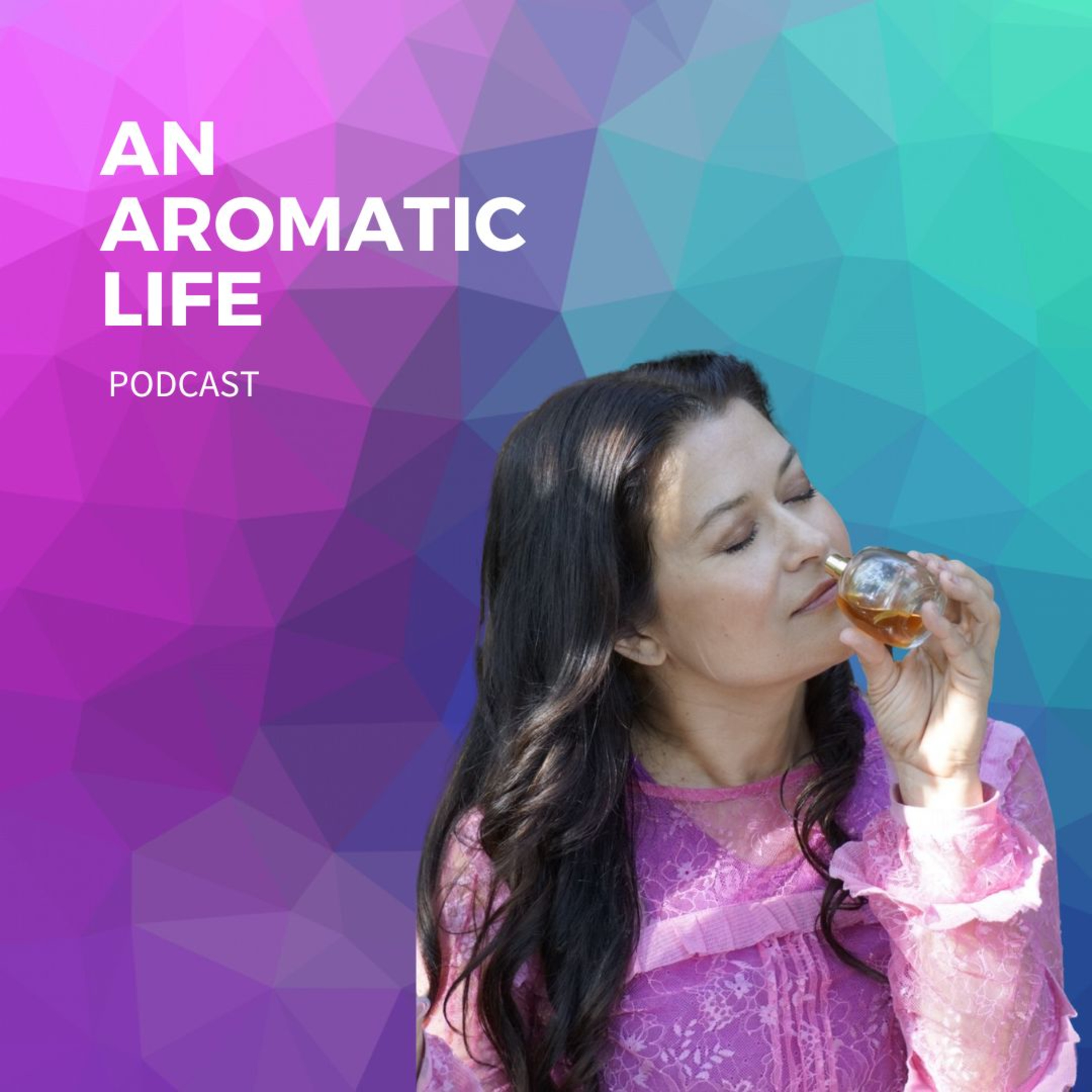An Aromatic Life