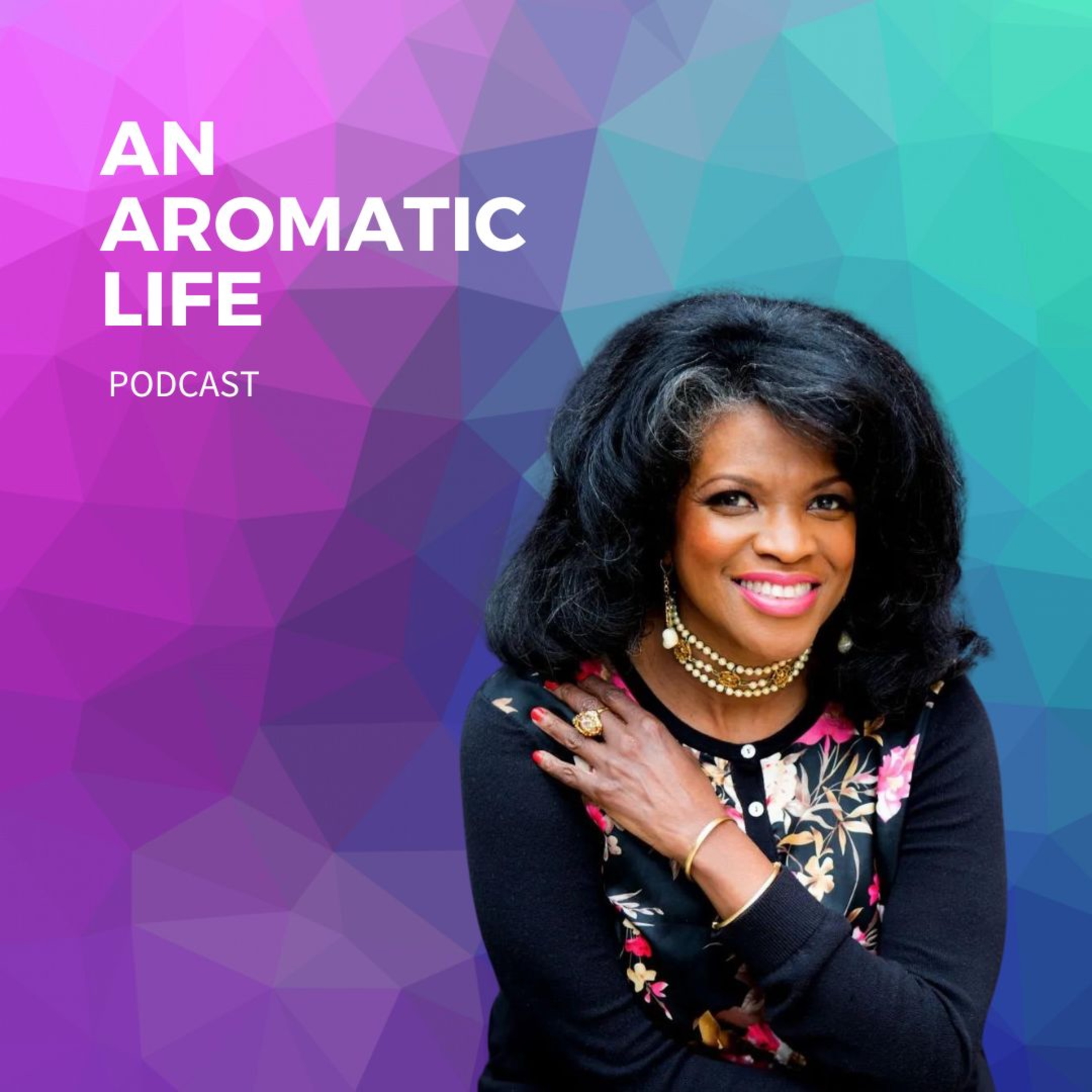 An Aromatic Life