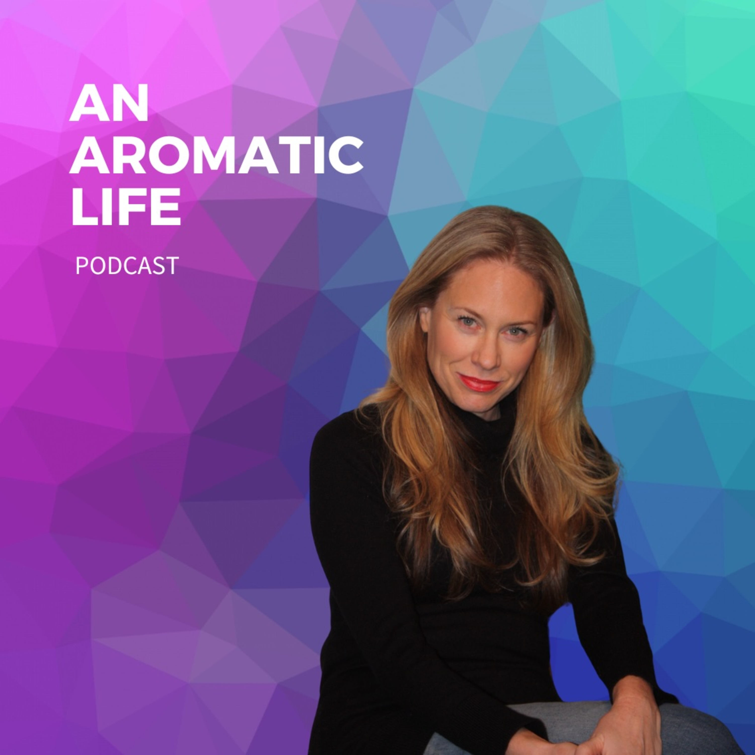 An Aromatic Life