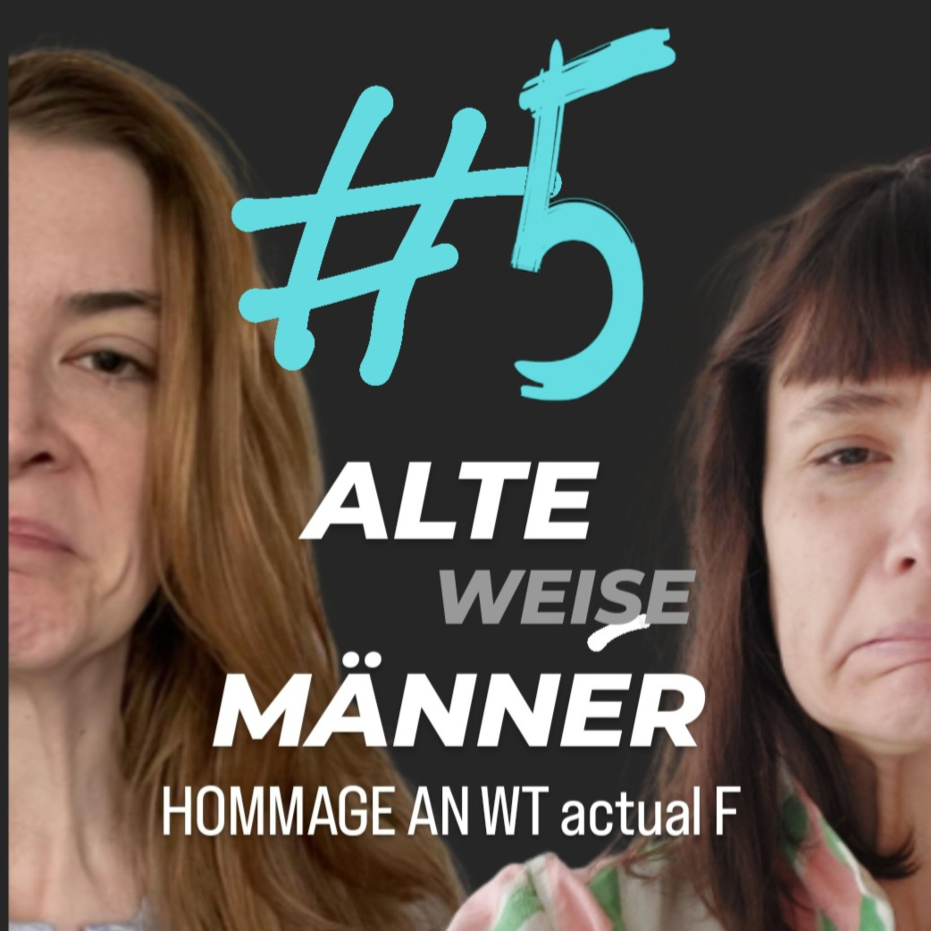 "Alte Weise Männer" Hommage an WT actual F Teil 5 episode artwork