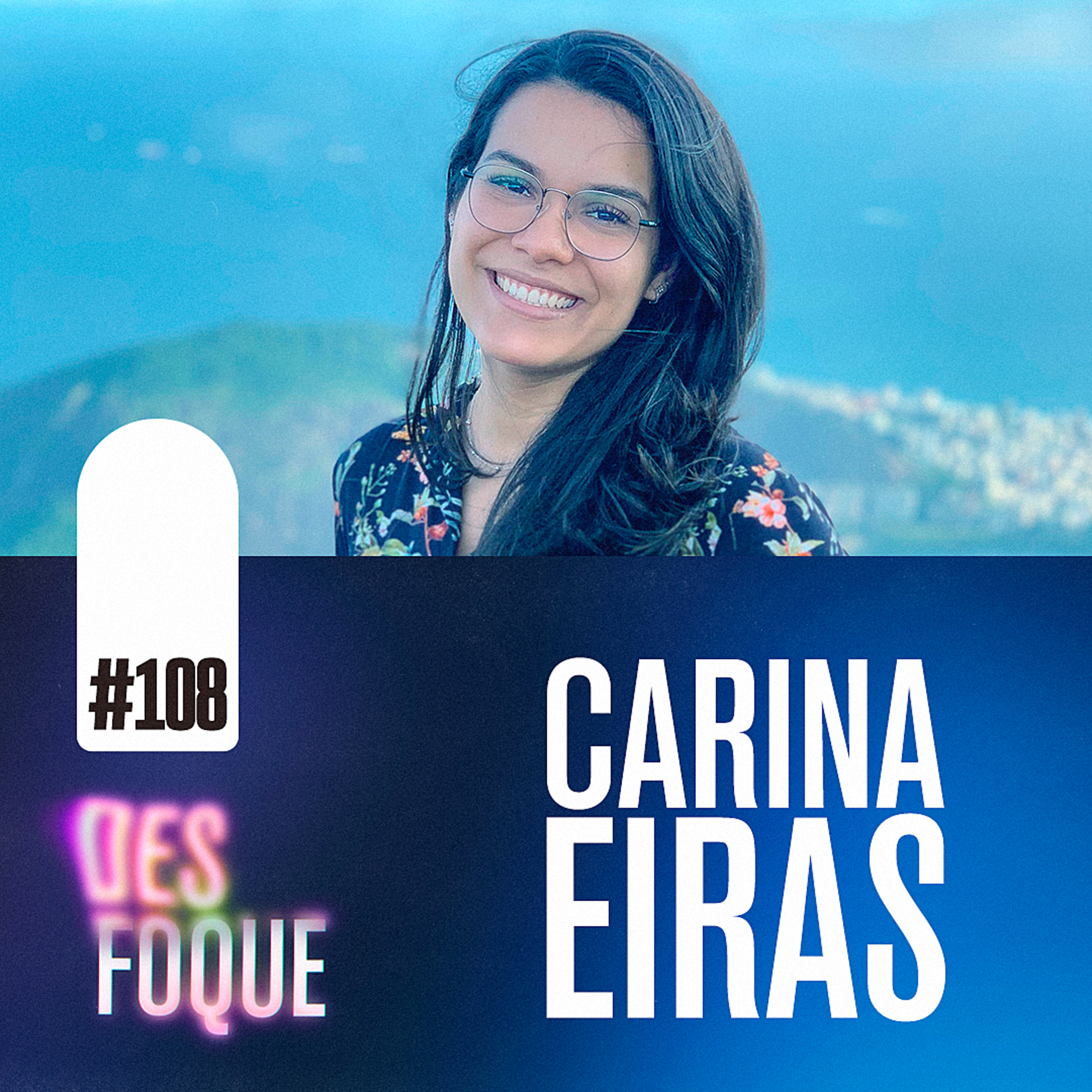 #108 CARINA EIRAS (Dubladora da Princesa Peach em Super Mario Bros.) - Desfoque Podcast