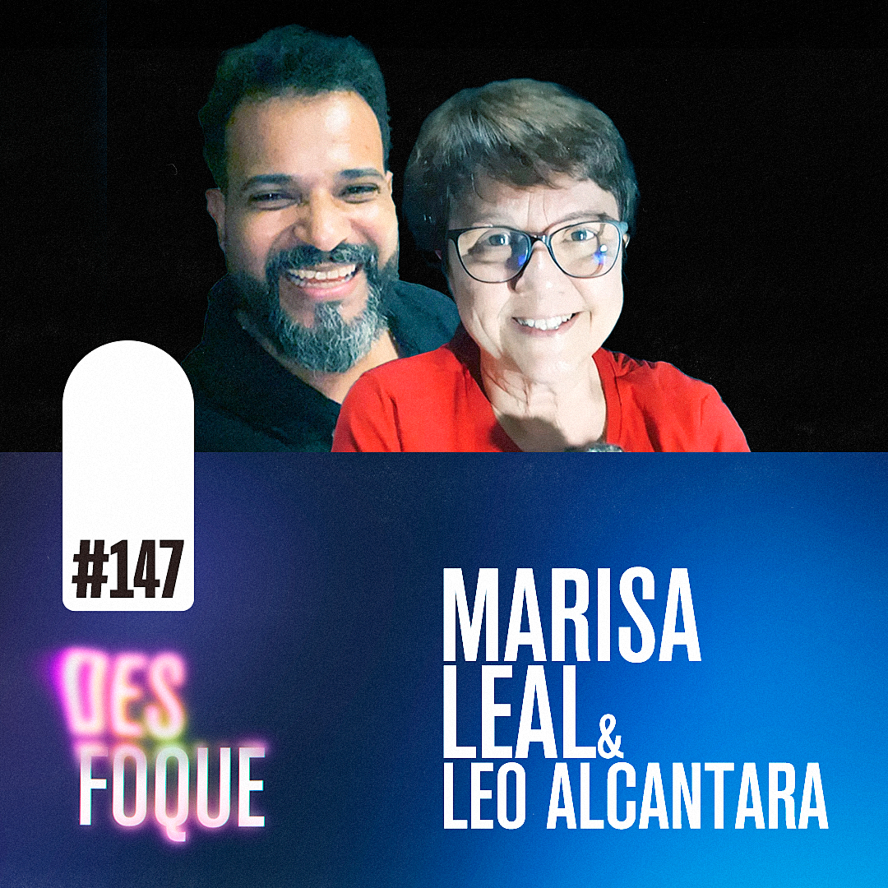 #147 MARISA LEAL E LEO ALCANTARA (Dubladora e Engenheiro de Áudio) - Desfoque Podcast episode artwork