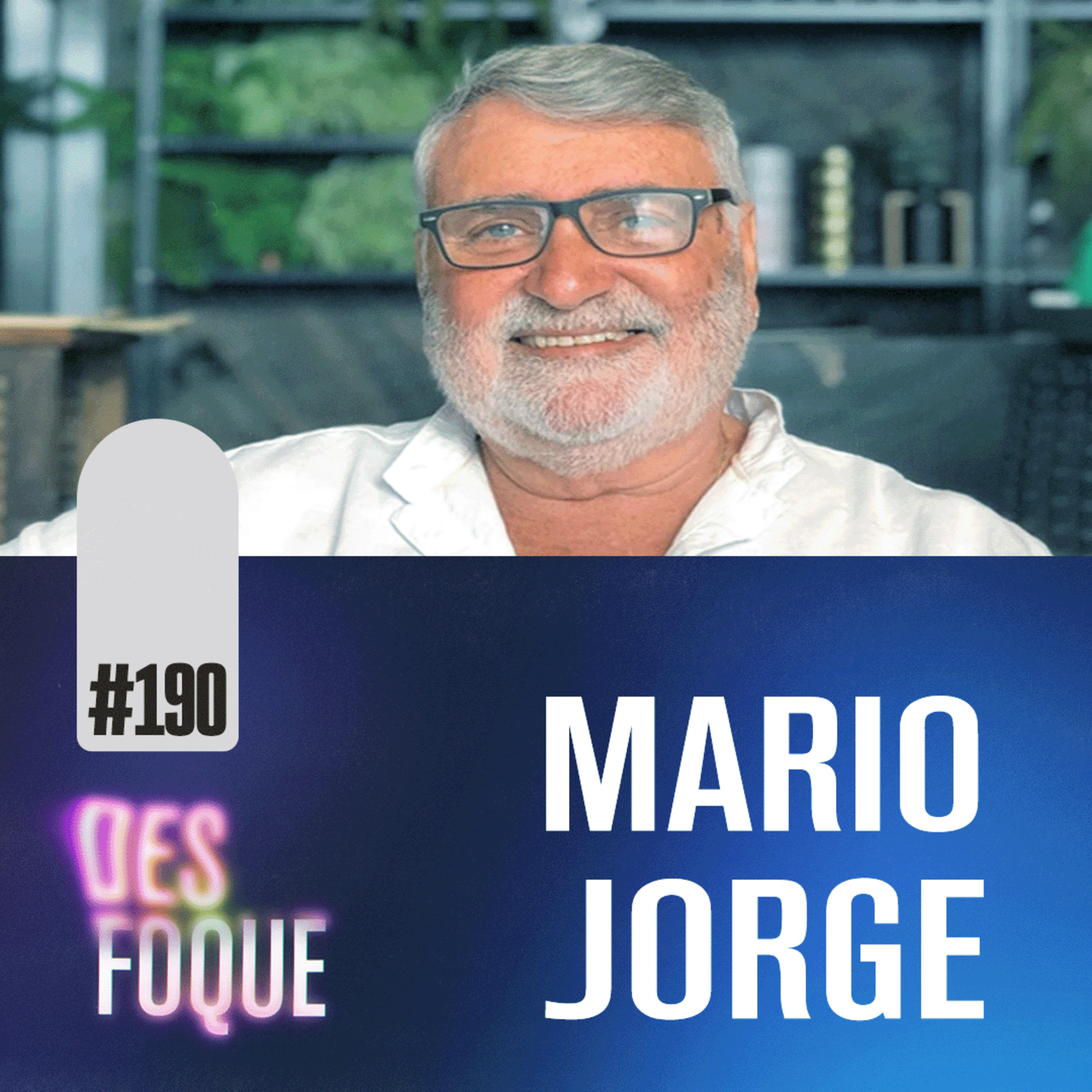 #190 MARIO JORGE (Dublador do Eddie Murphy) - Desfoque Podcast episode artwork