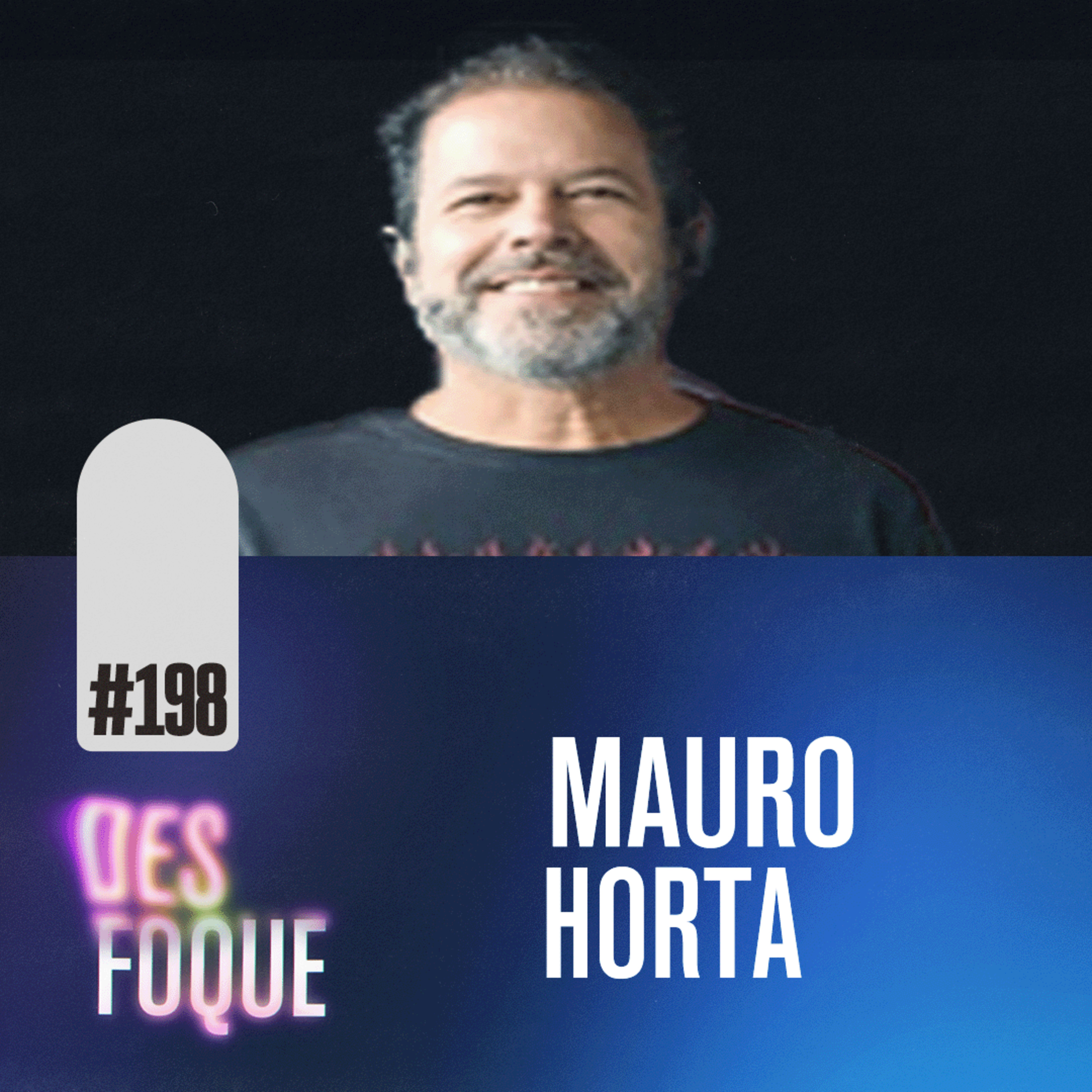 #198 MAURO HORTA (Dublador do Vecna em Stranger Things ) - Desfoque Podcast  episode artwork