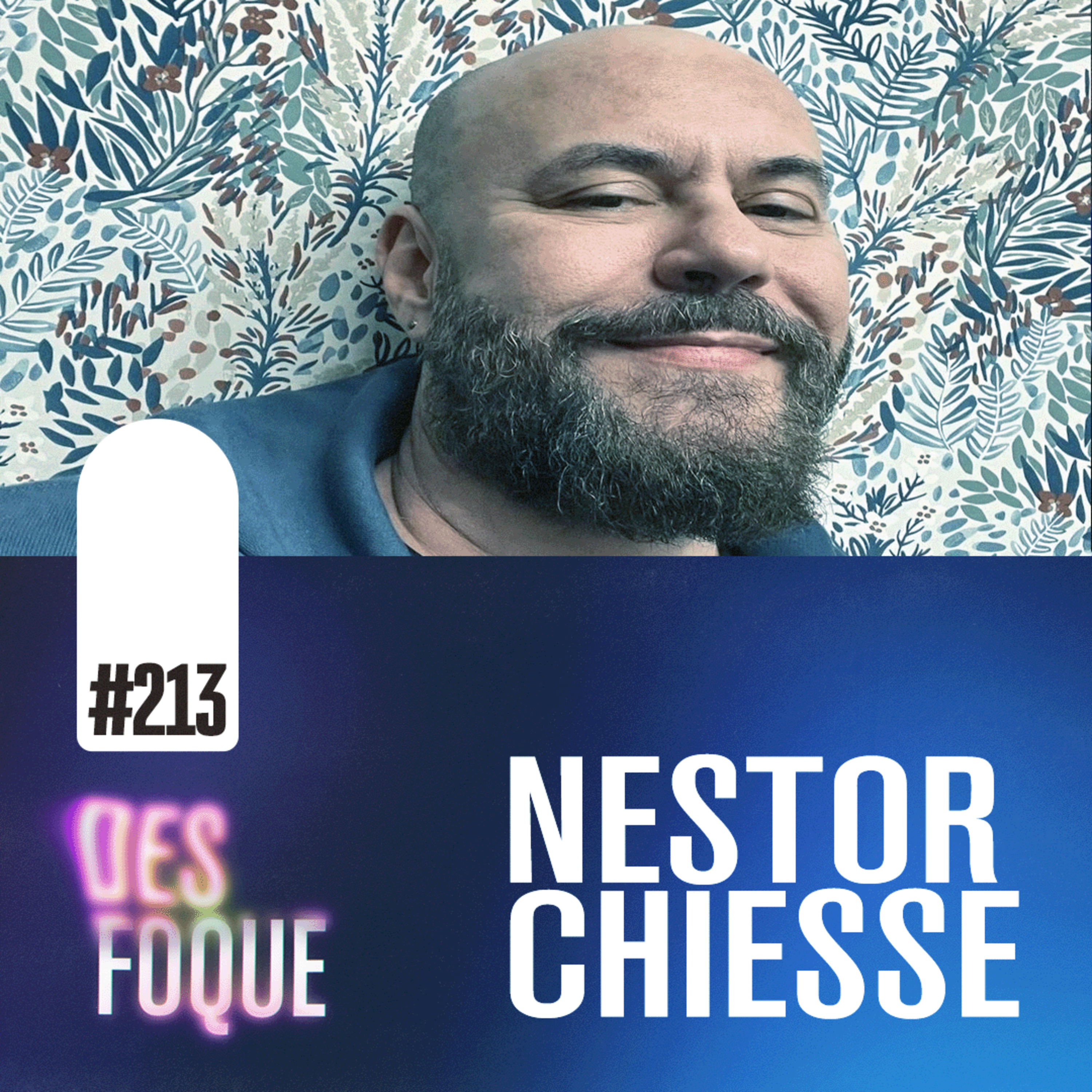 #213 NESTOR CHIESSE (Dublador do Dexter Morgan) - Desfoque Podcast episode artwork