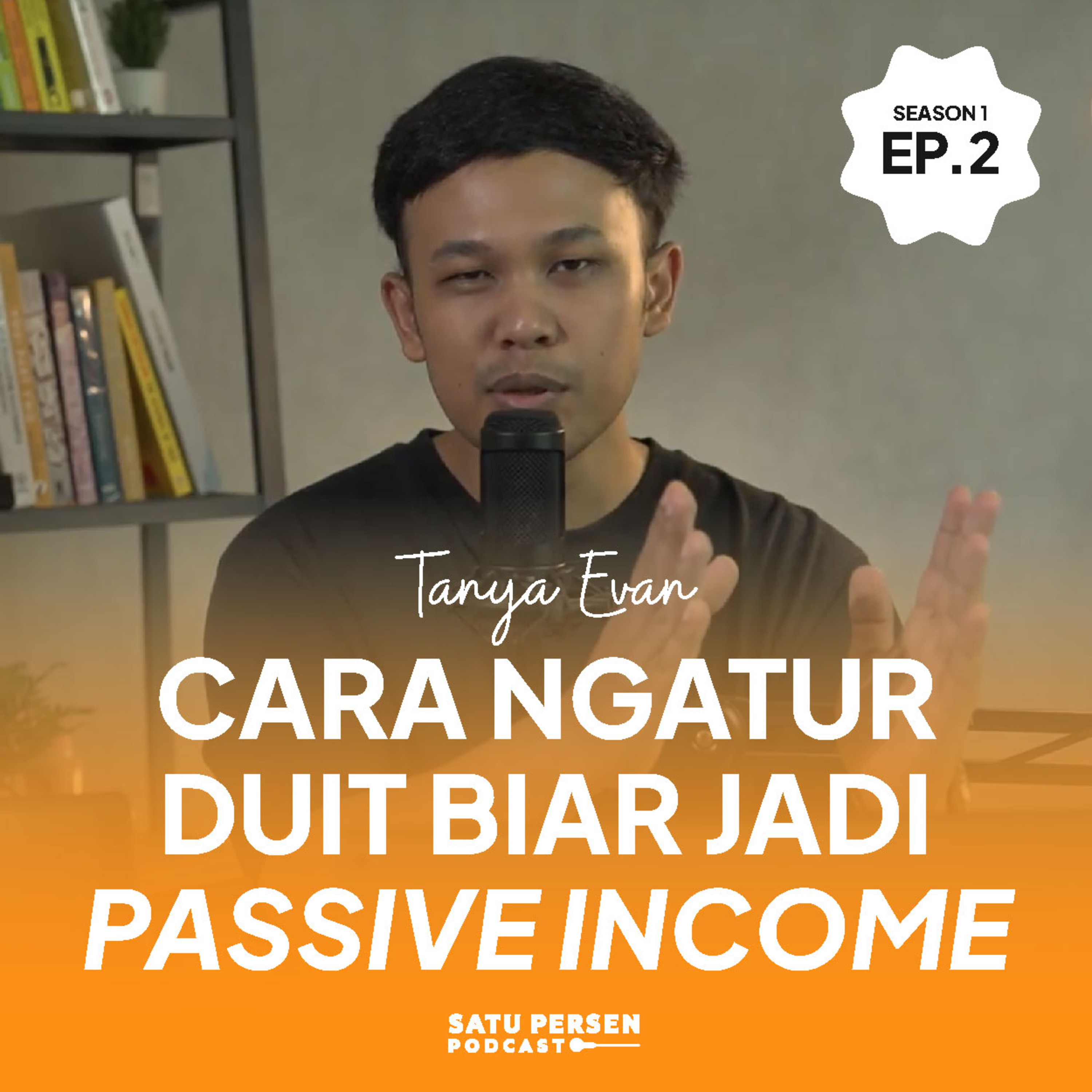 Cara Ngatur Duit Biar Jadi Passive Income | #TanyaEvan S01EP02 episode artwork