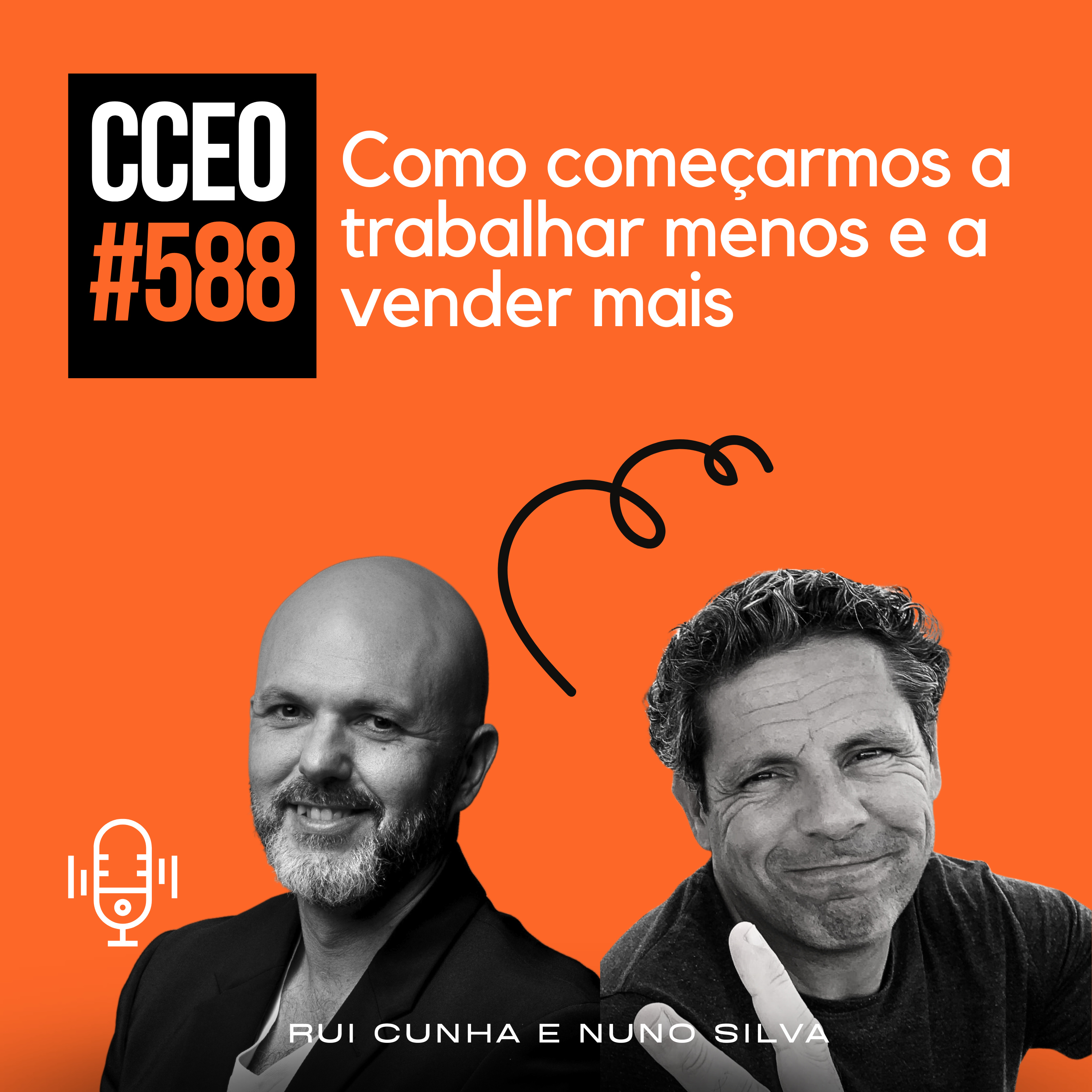 EP.588 - Como começarmos a trabalhar menos e a vender mais episode artwork